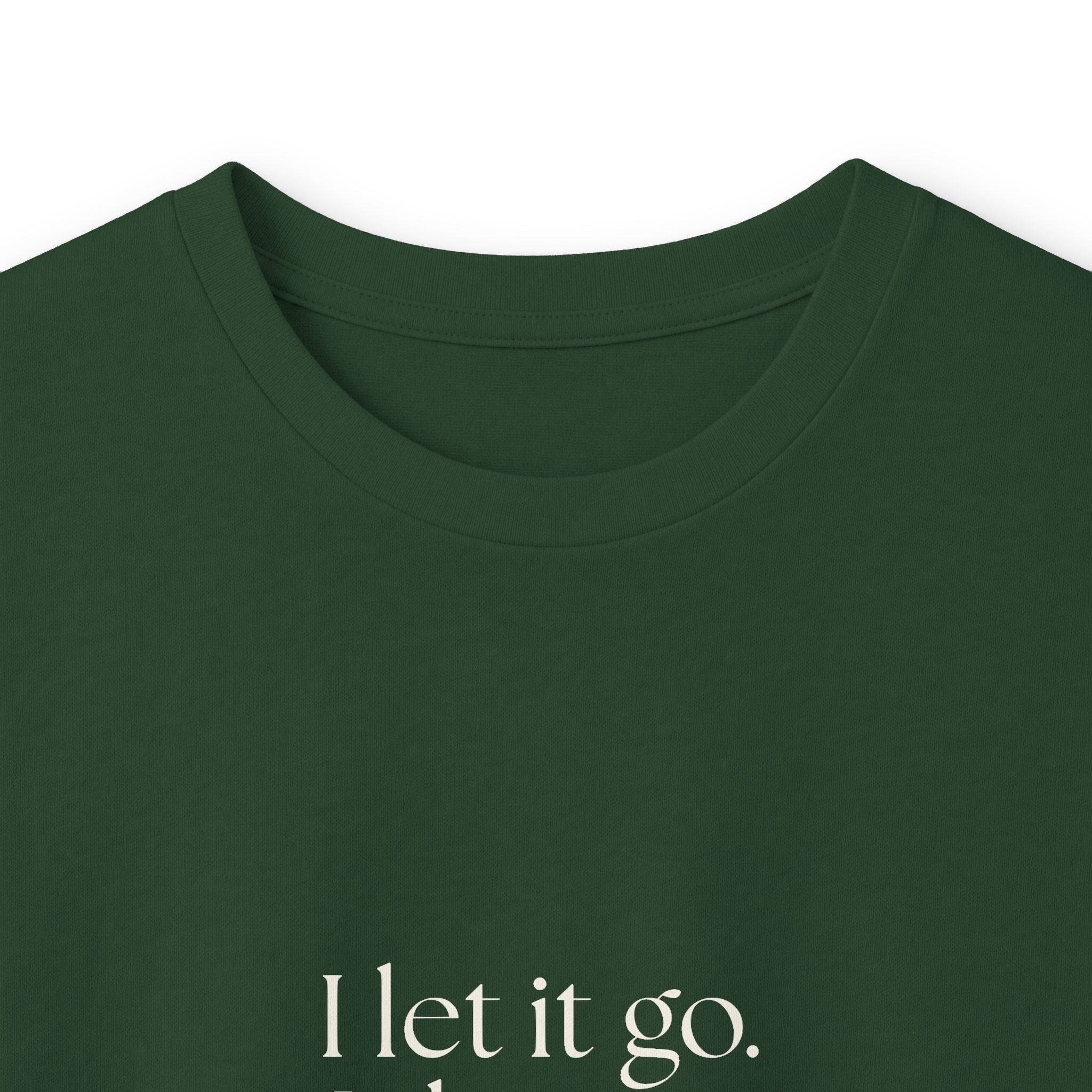 I let it go. It knows what it did - Long Sleeve Shirt - Dry Humor