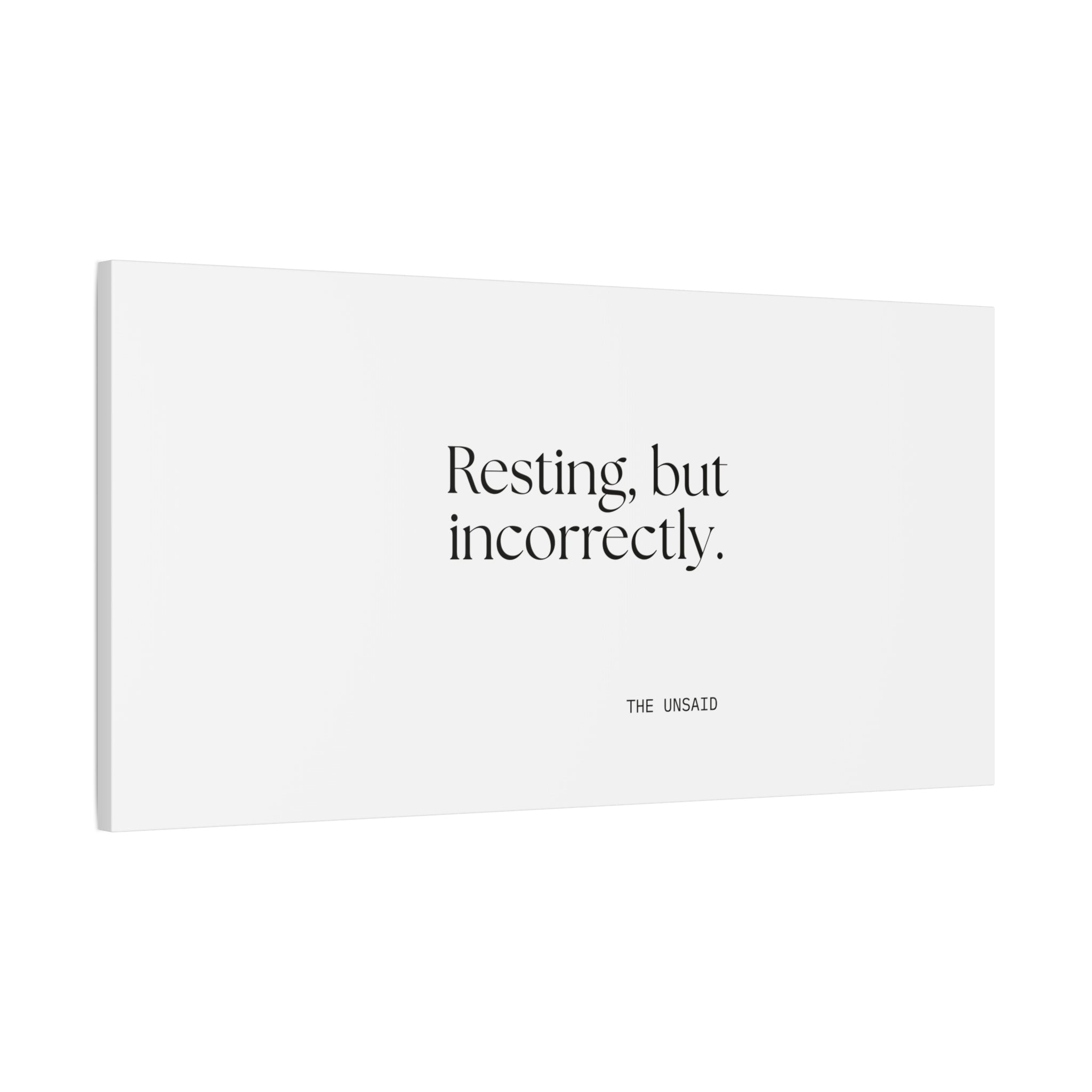 Resting, but incorrectly - Canvas Print - For Quiet Minds