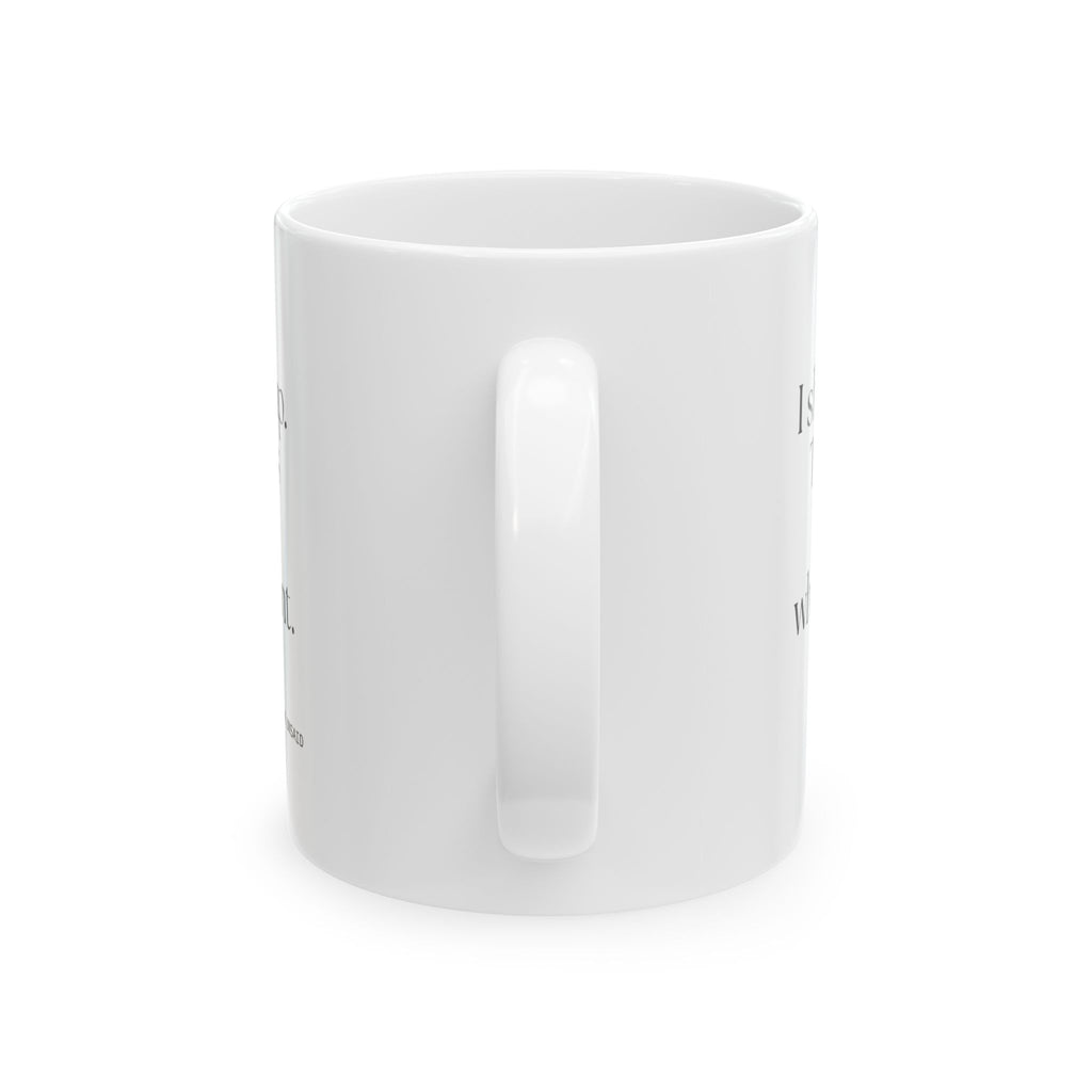 I showed up. That was the whole event - Coffee Mug - For Introverts