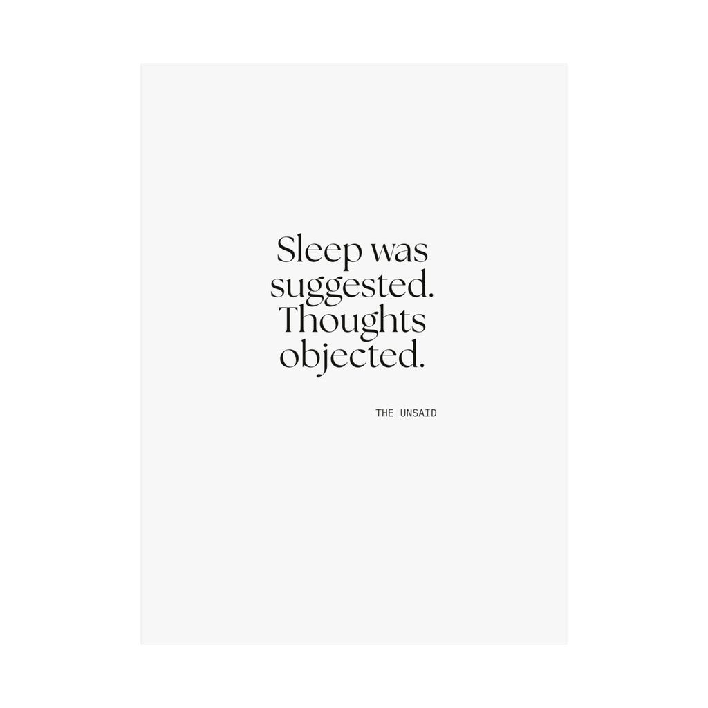 Sleep was suggested. Thoughts objected - Poster - For Overthinkers