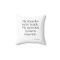 My thumbs were ready. My nervous system was not - Throw Pillow - For Overthinkers