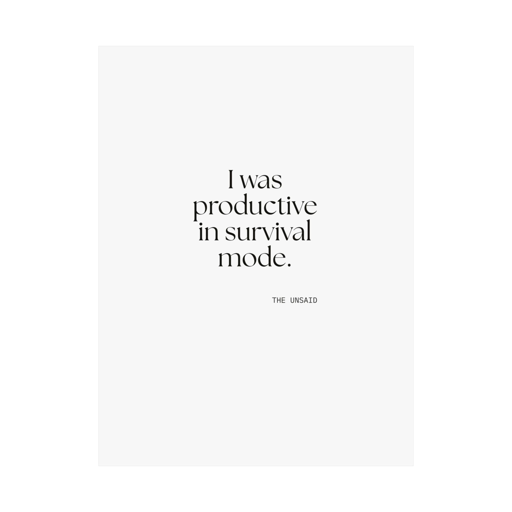 I was productive in survival mode - Poster - For Tired Days