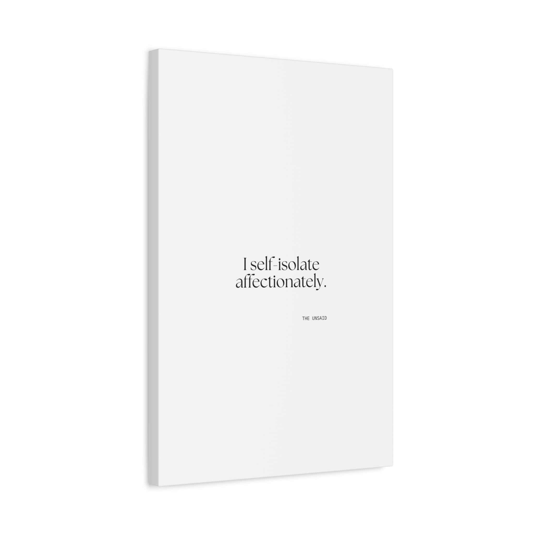I self-isolate affectionately - Canvas Print - For Introverts