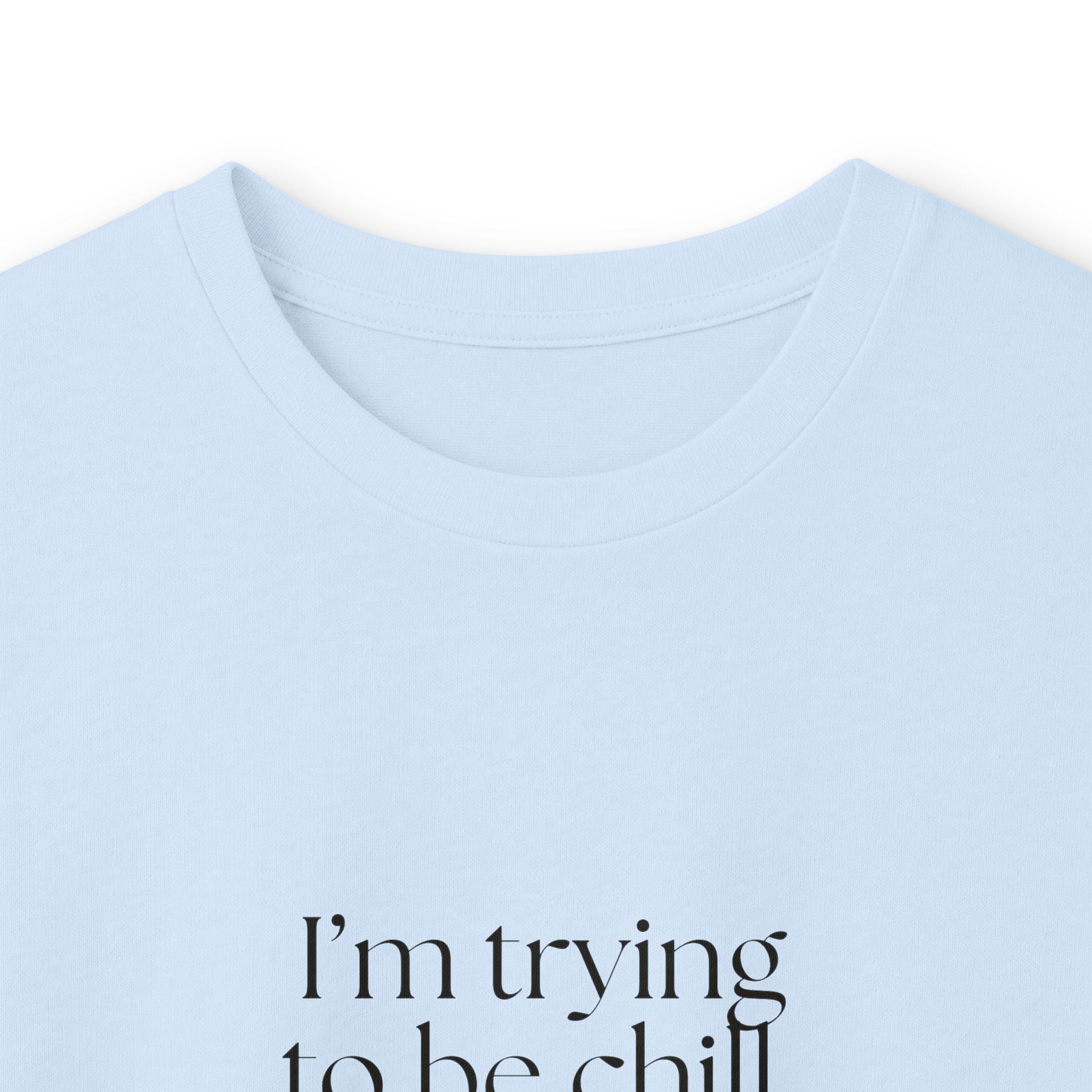 I’m trying to be chill. There’s paperwork - Long Sleeve Shirt - Dry Humor