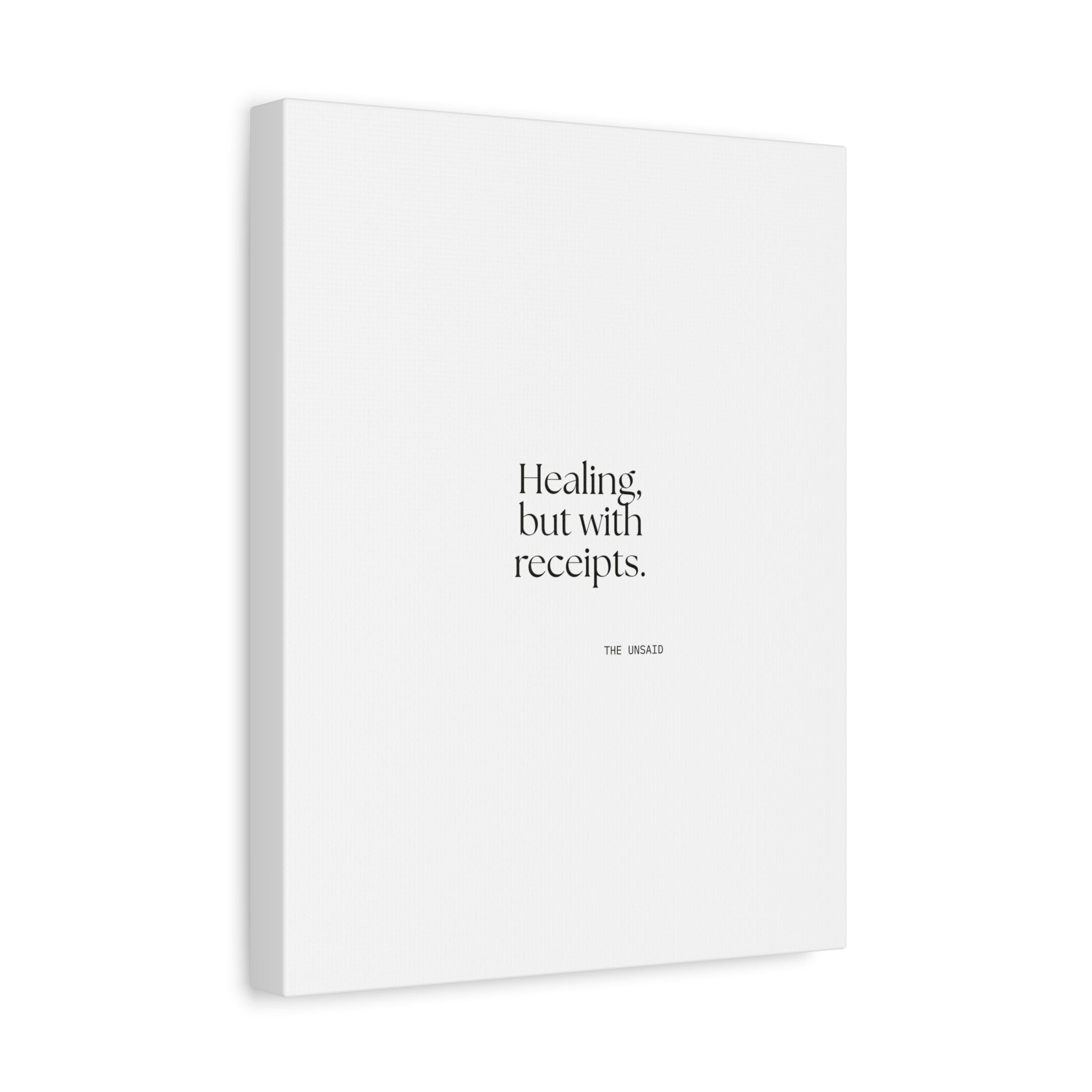 Healing, but with receipts - Canvas Print - Dry Humor