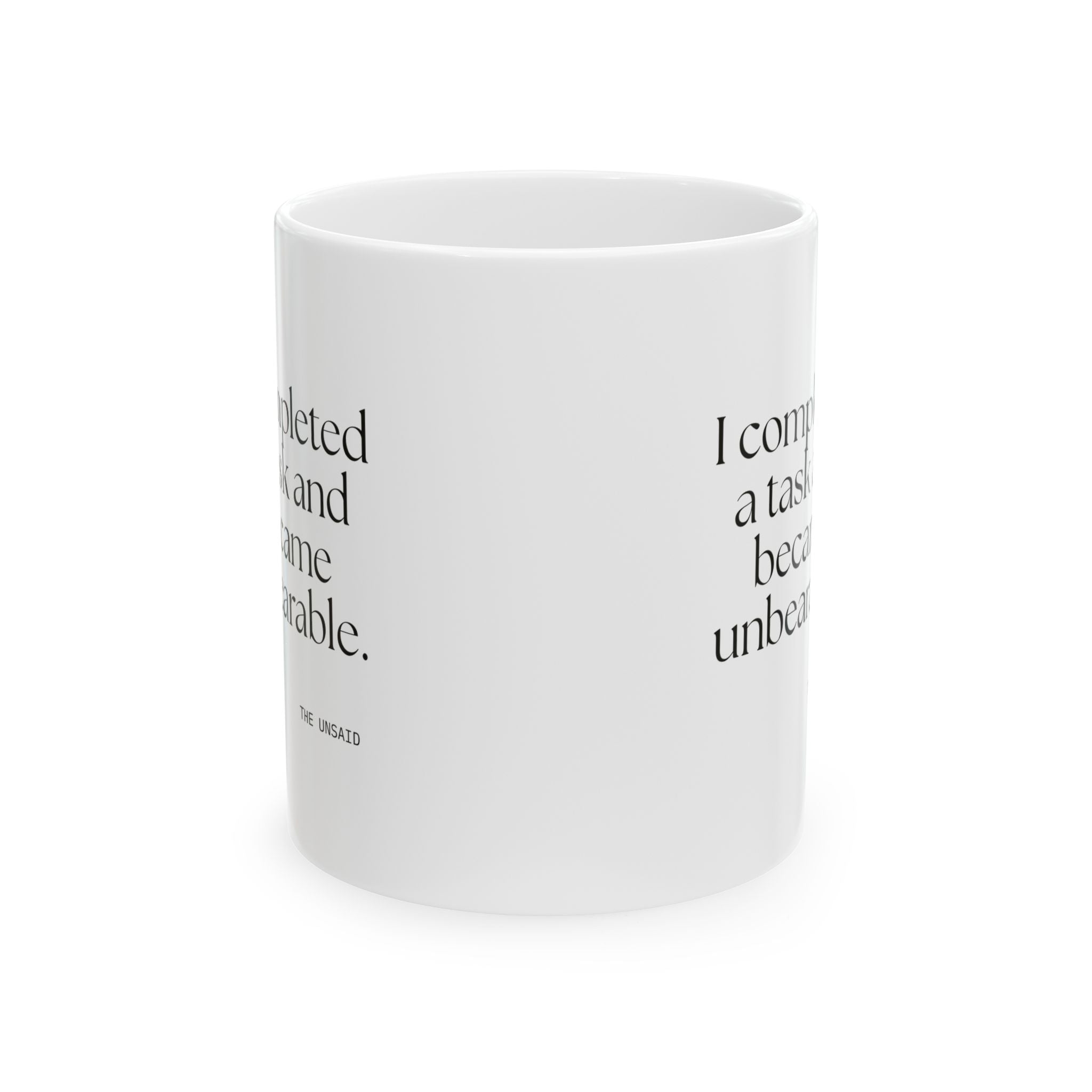 I completed a task and became unbearable - Coffee Mug - Dry Humor
