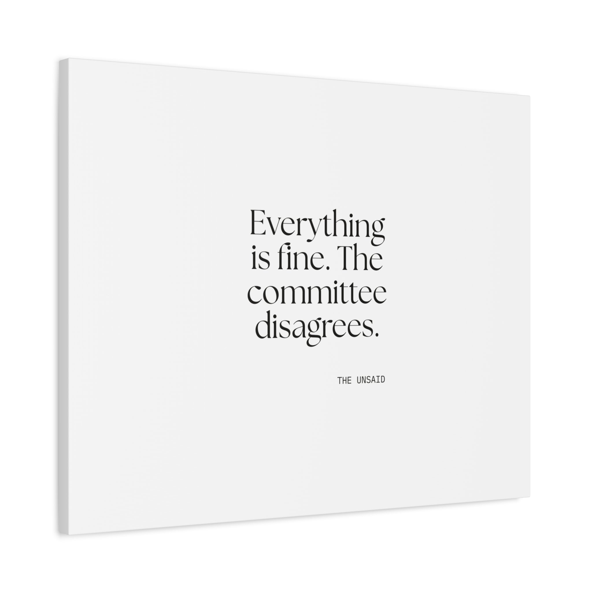 Everything is fine. The committee disagrees - Canvas Print - For Introverts