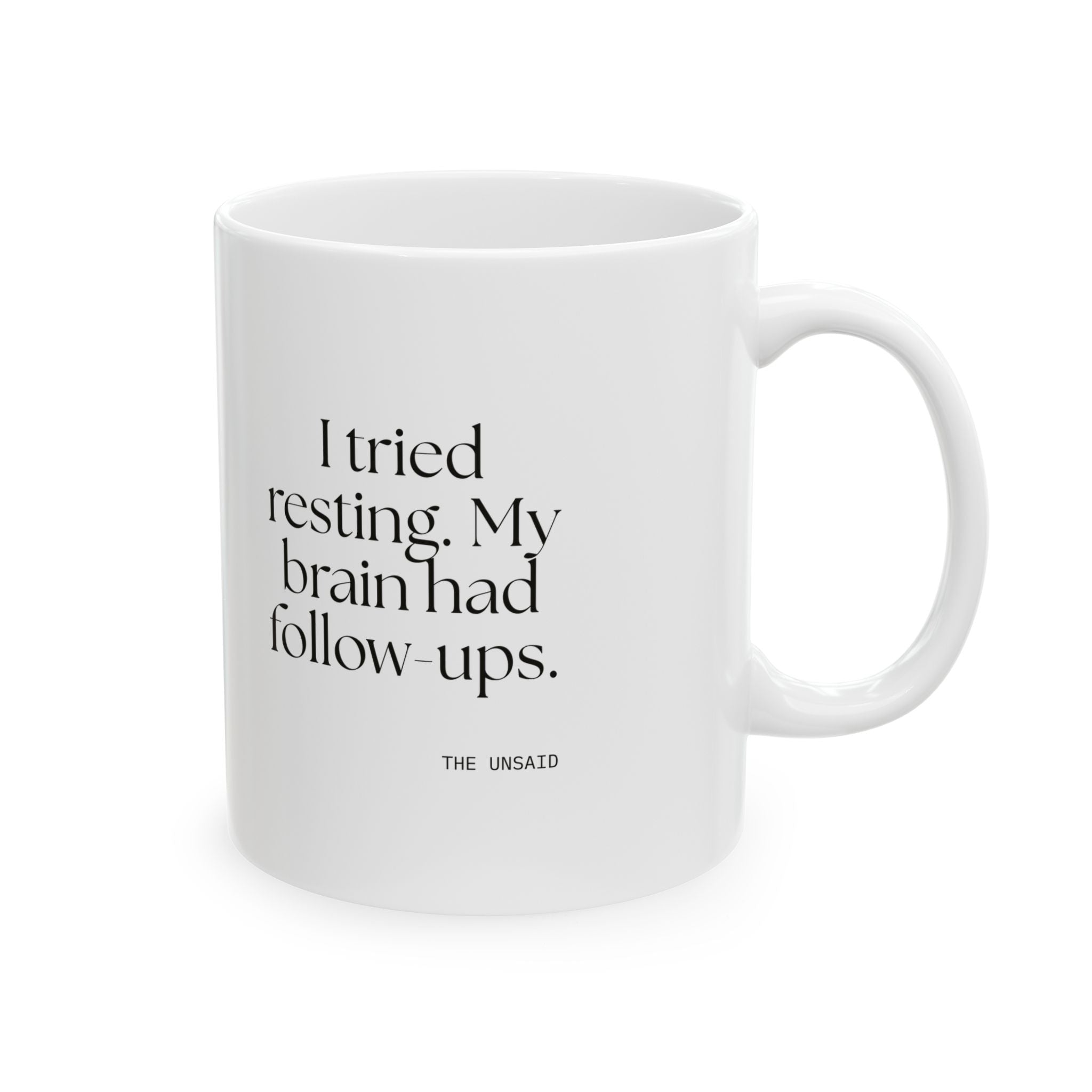 I tried resting. My brain had follow-ups - Coffee Mug - For Overthinkers