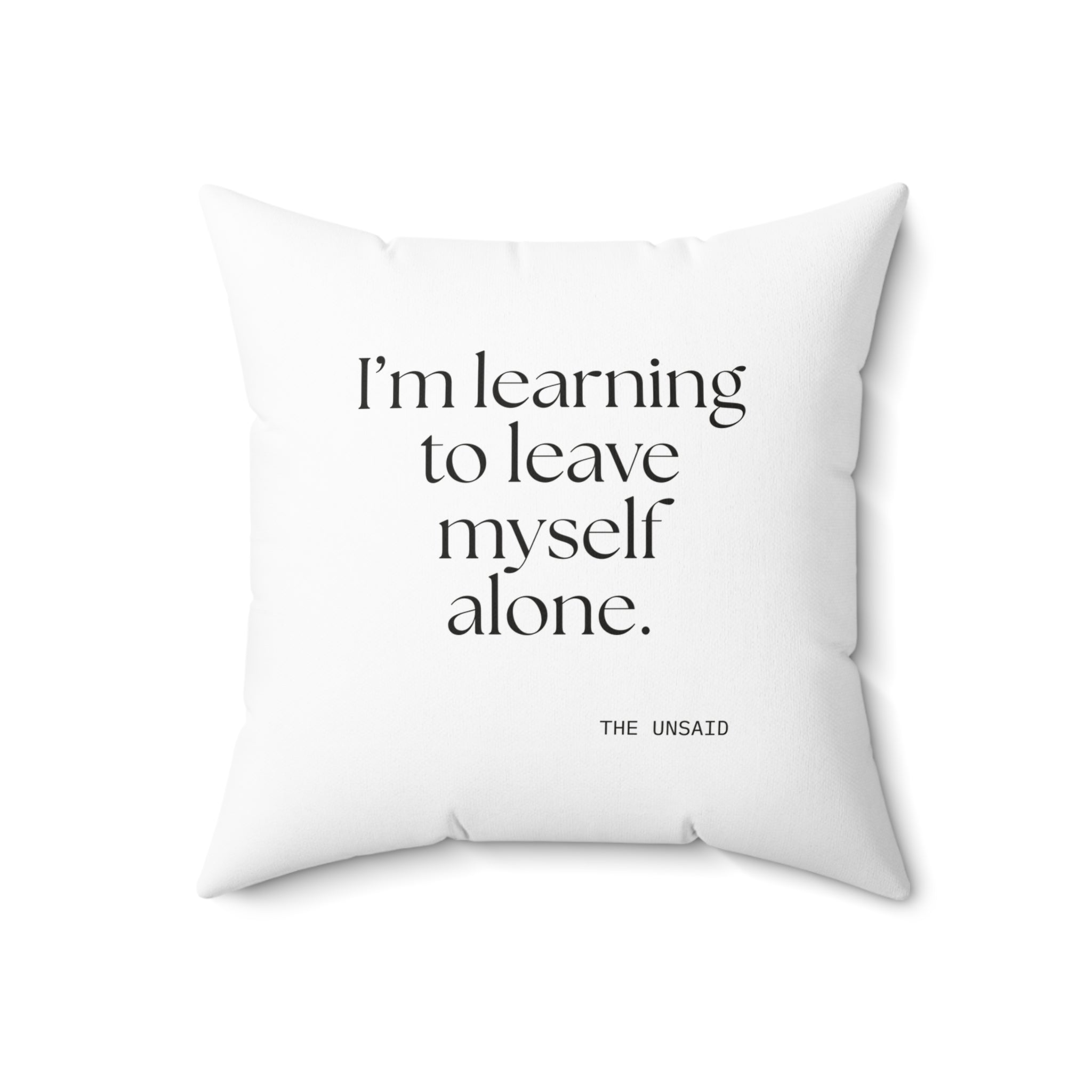 I’m learning to leave myself alone - Throw Pillow - Dry Humor