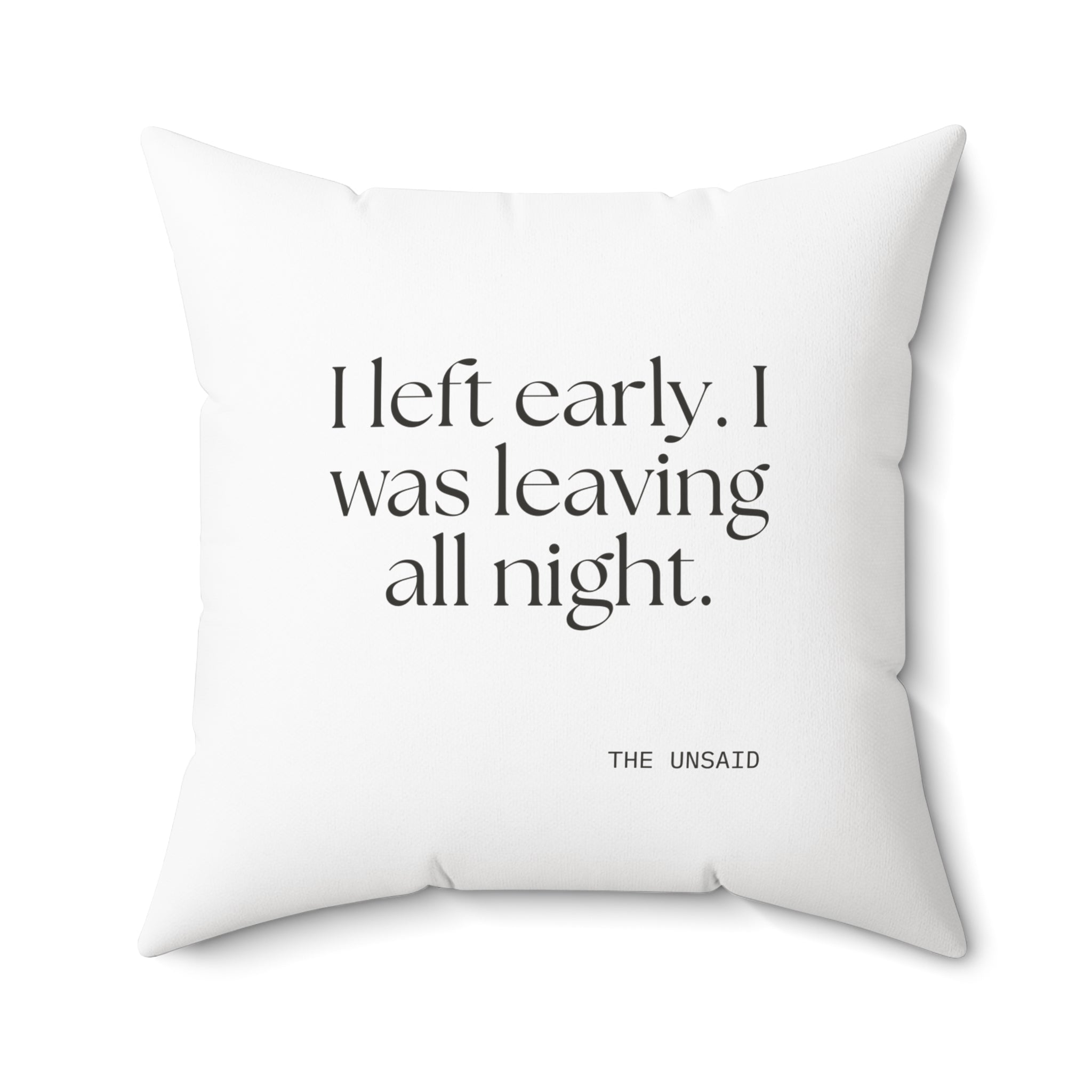 I left early. I was leaving all night - Throw Pillow - For Introverts