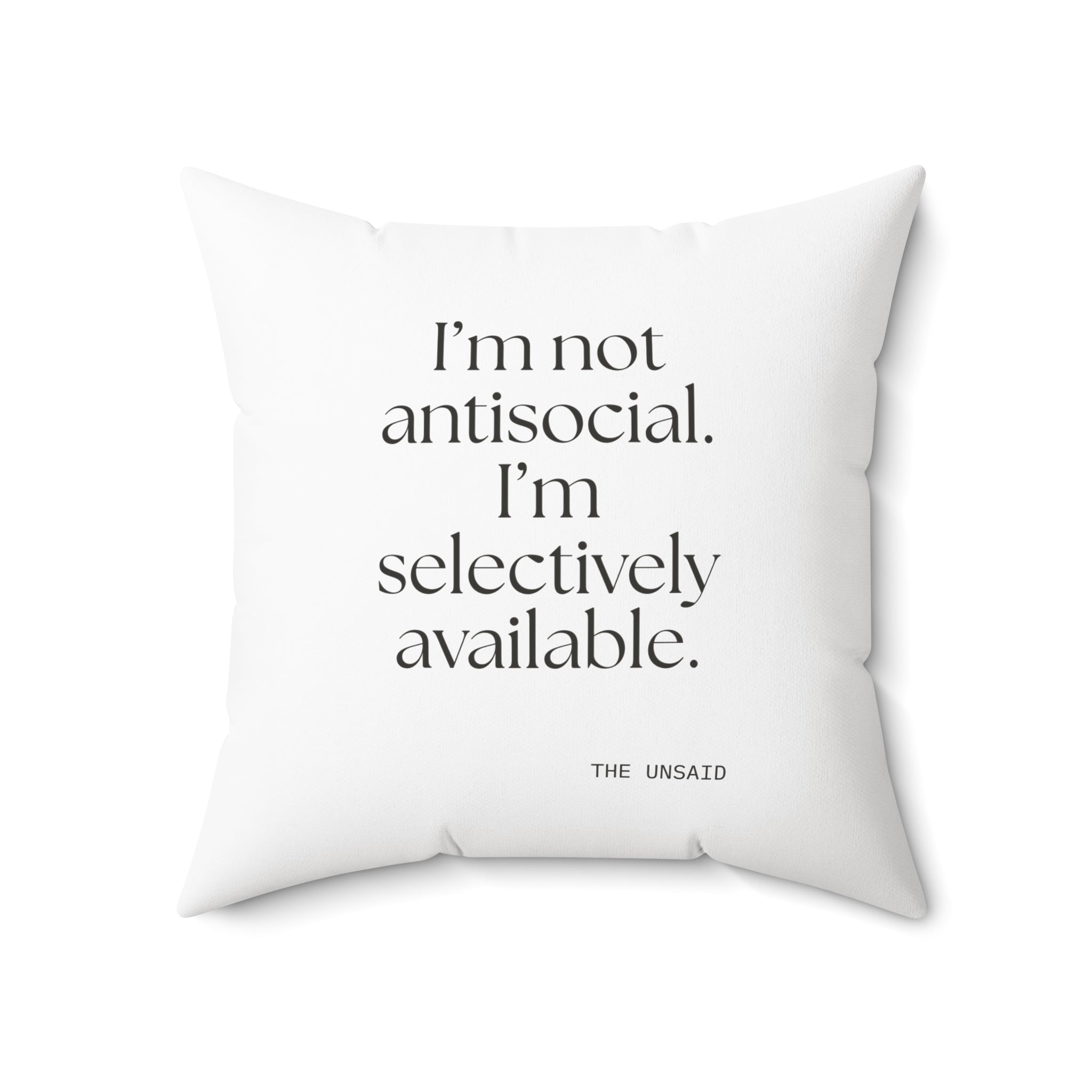 I’m not antisocial. I’m selectively available - Throw Pillow - For Introverts