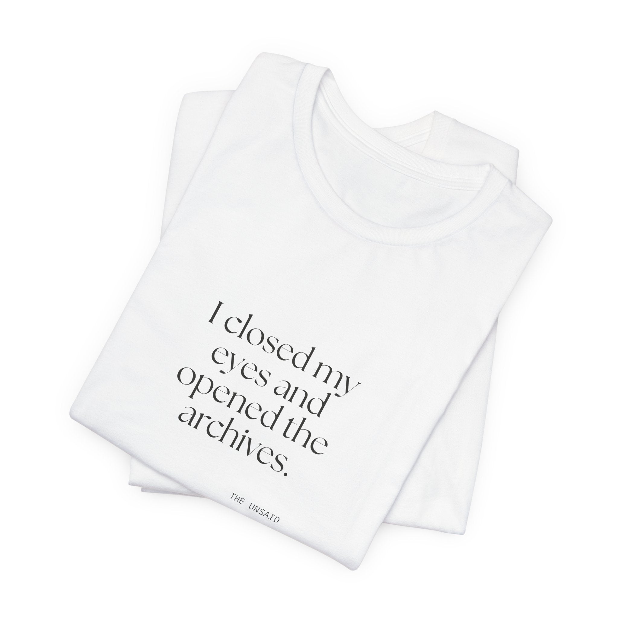 I closed my eyes and opened the archives - Shirt - For Overthinkers
