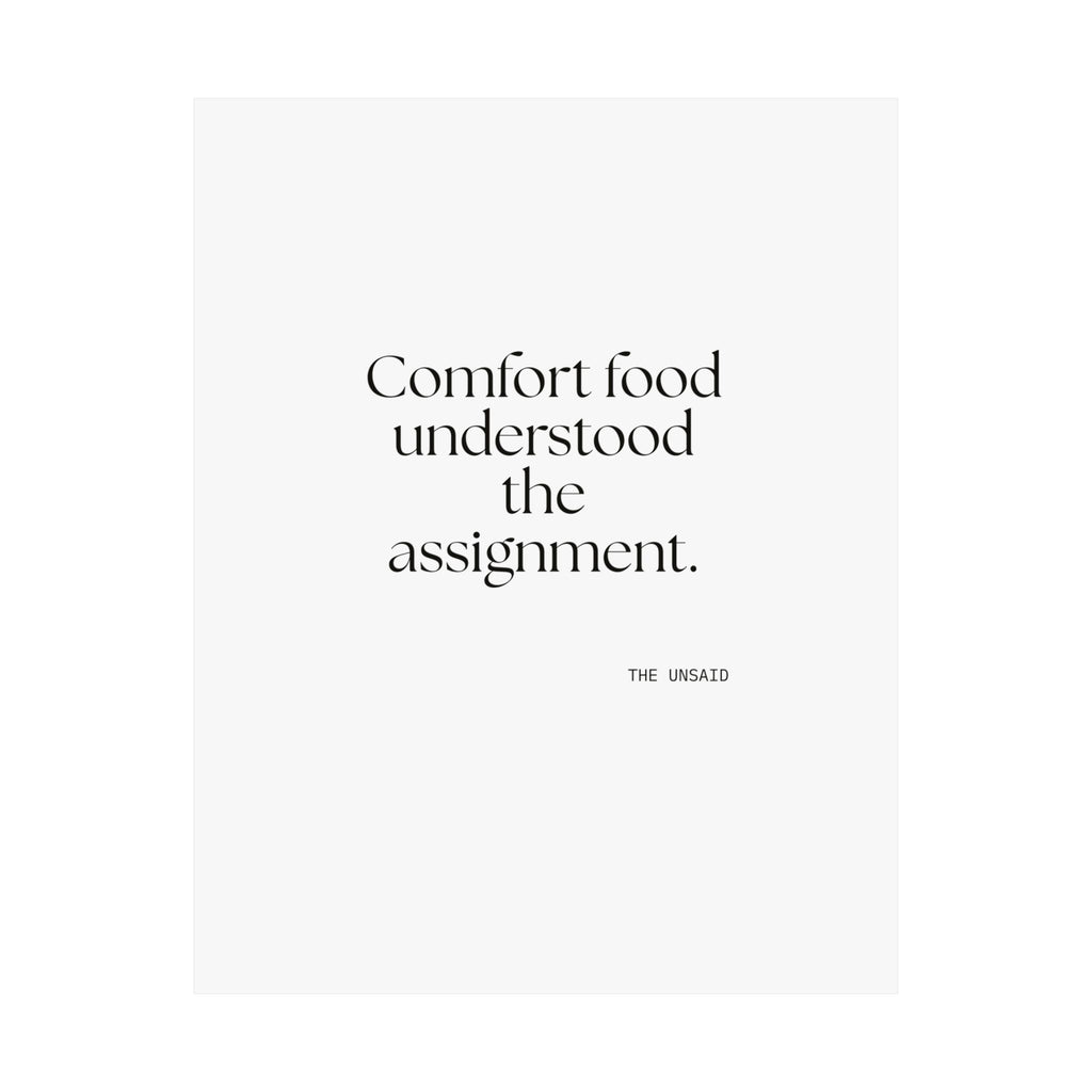 Comfort food understood the assignment - Poster - Dry Humor