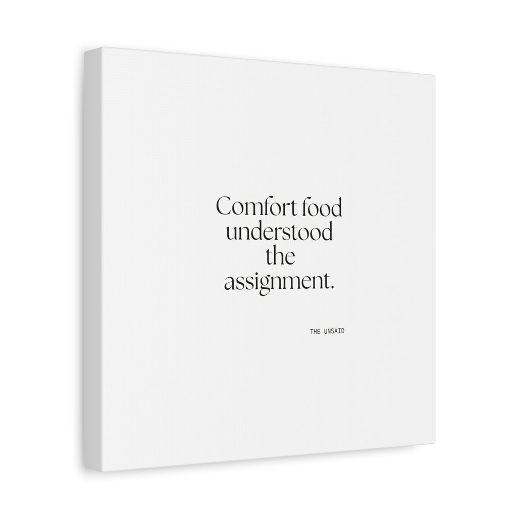 Comfort food understood the assignment - Canvas Print - Dry Humor