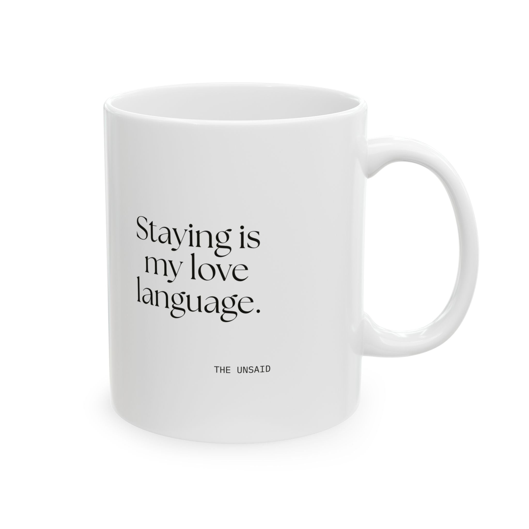 Staying is my love language - Coffee Mug - For Someone Who Stays