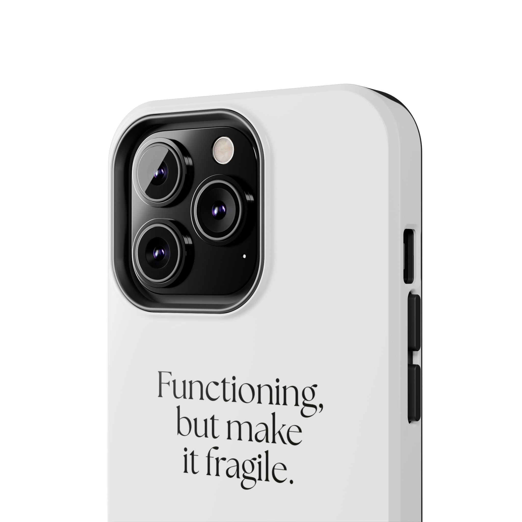 Functioning, but make it fragile - Tough Phone Case - Dry Humor