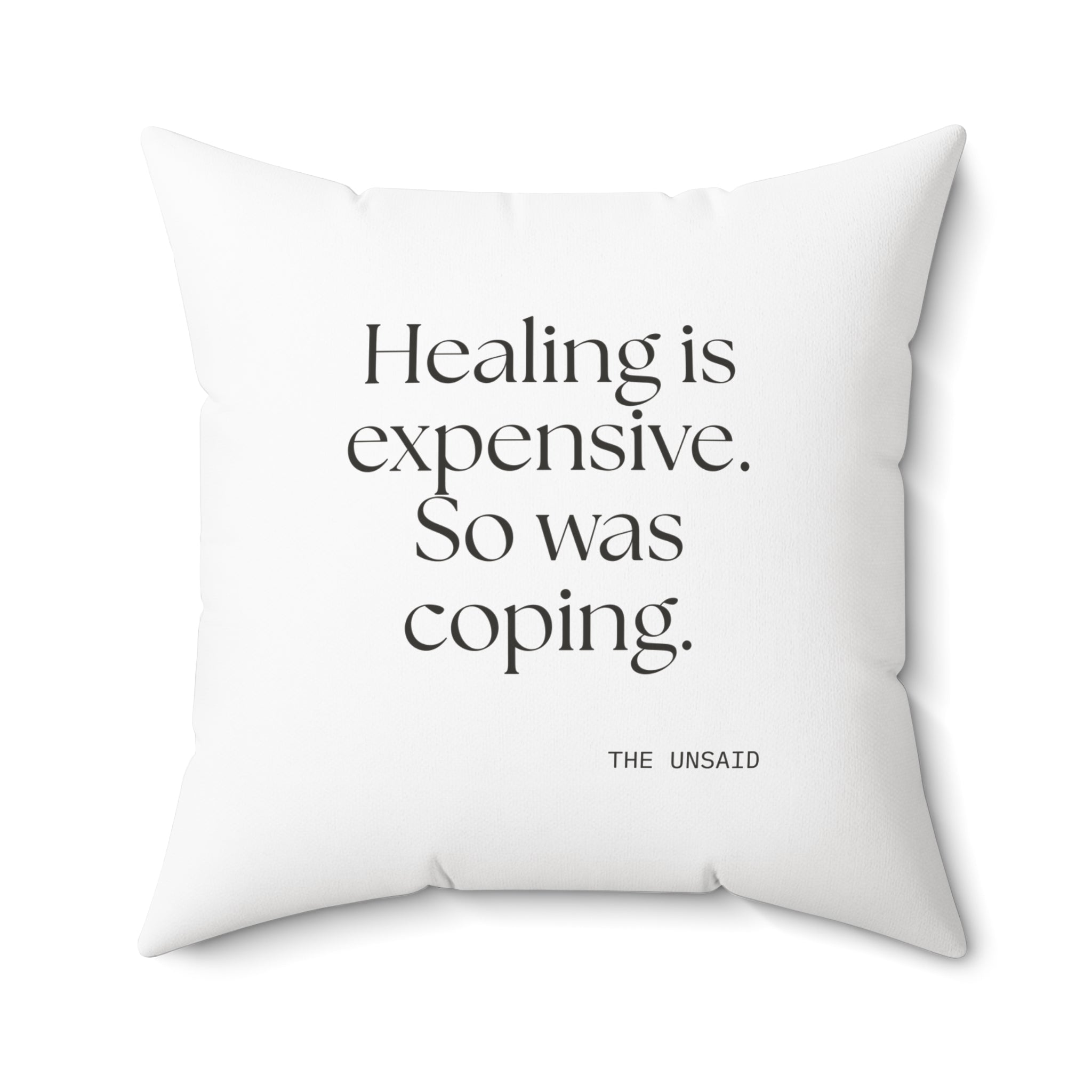 Healing is expensive. So was coping - Throw Pillow - Dry Humor