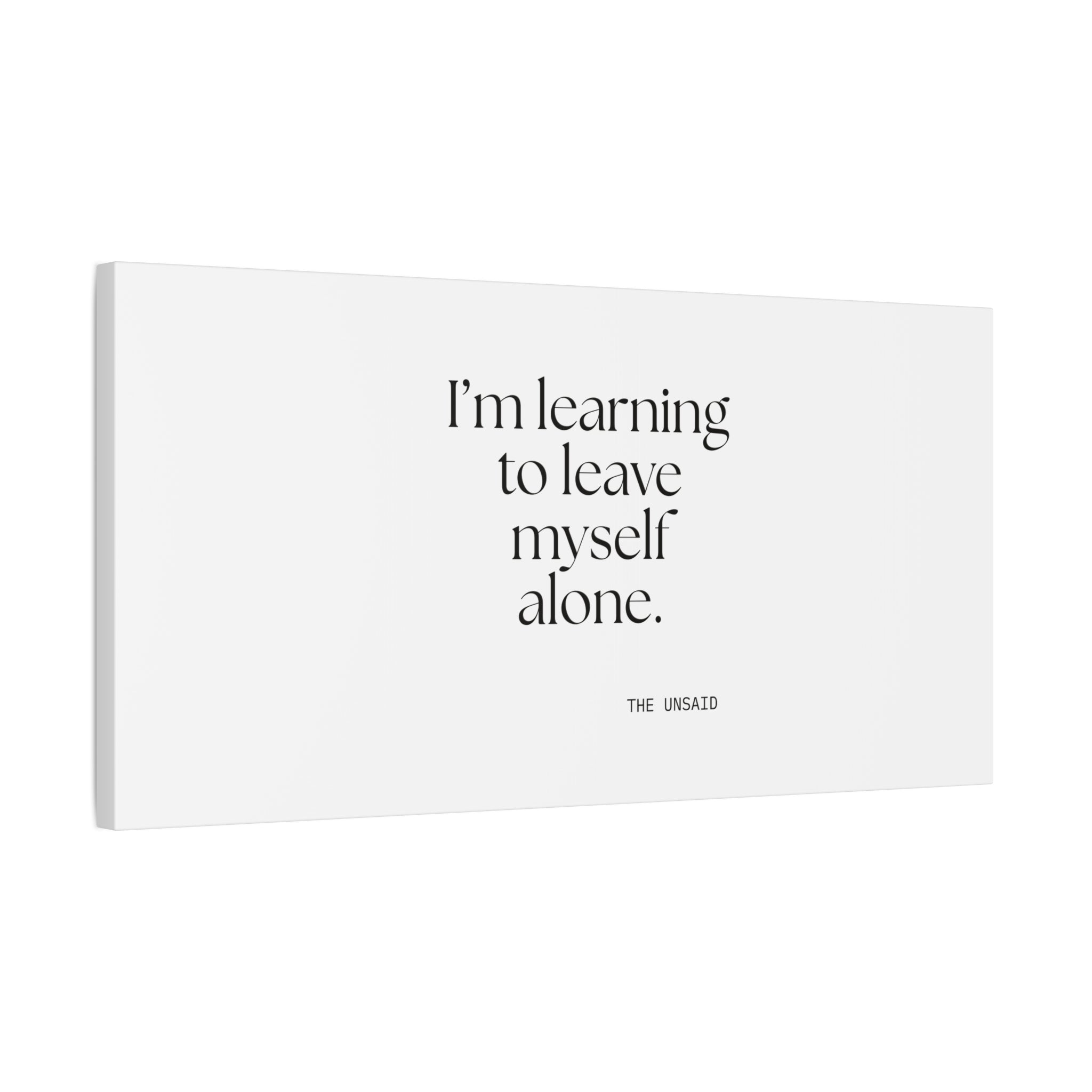 I’m learning to leave myself alone - Canvas Print - Dry Humor