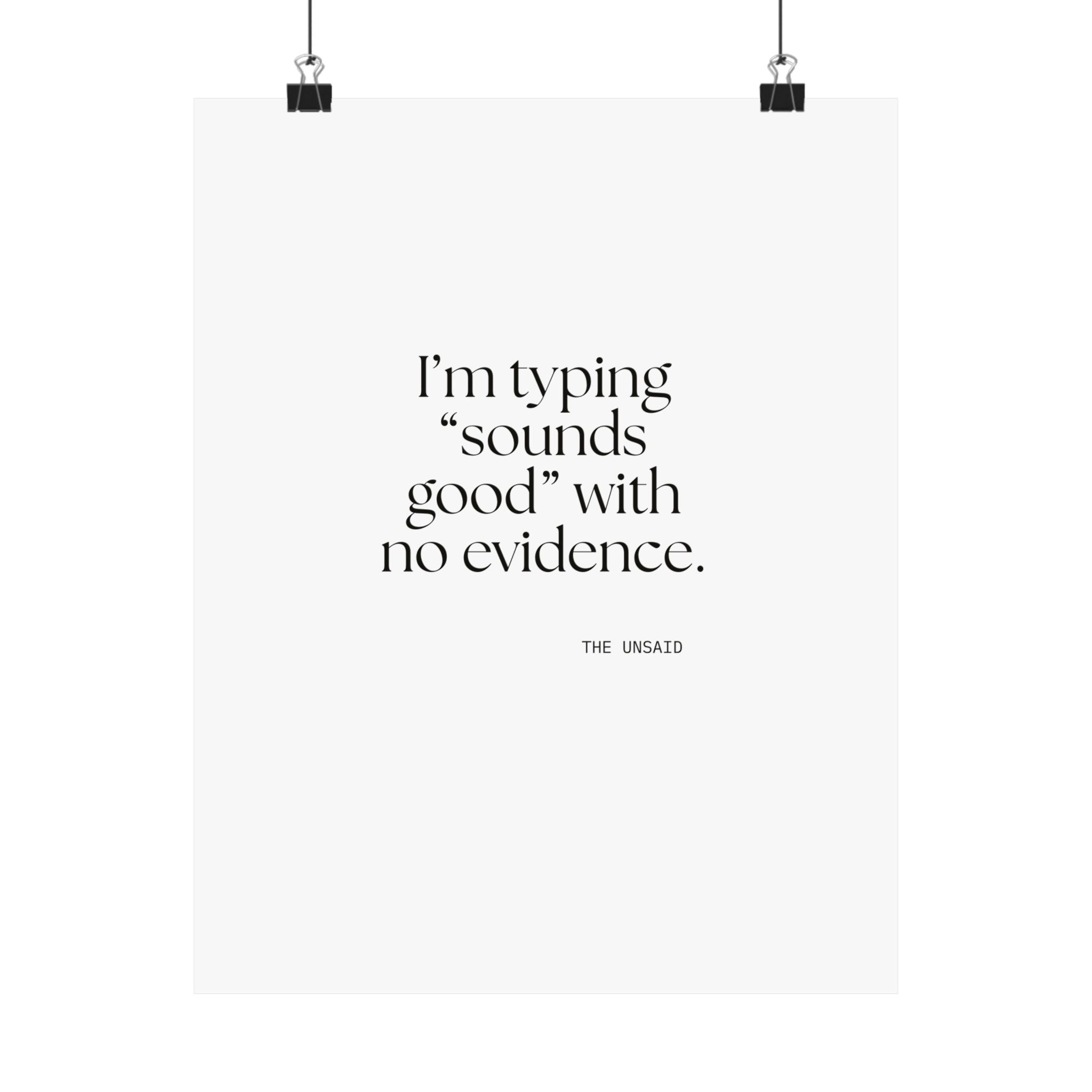 I’m typing “sounds good” with no evidence - Poster - For Tired Days