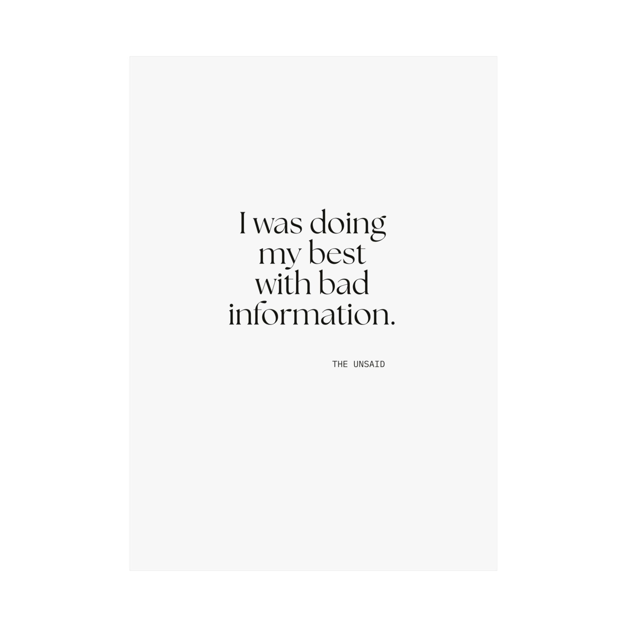I was doing my best with bad information - Poster - Dry Humor