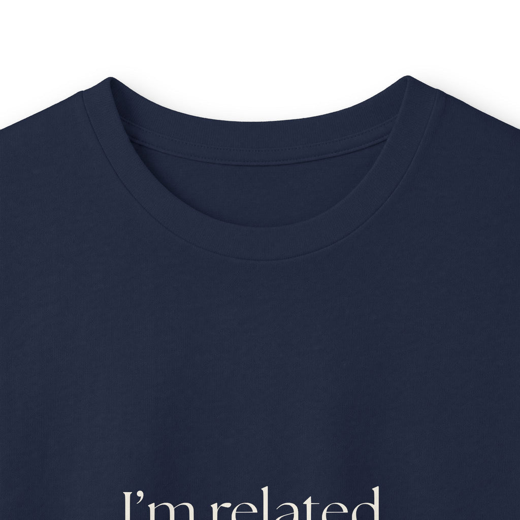 I’m related, not available - Long Sleeve Shirt - For Someone Who Stays