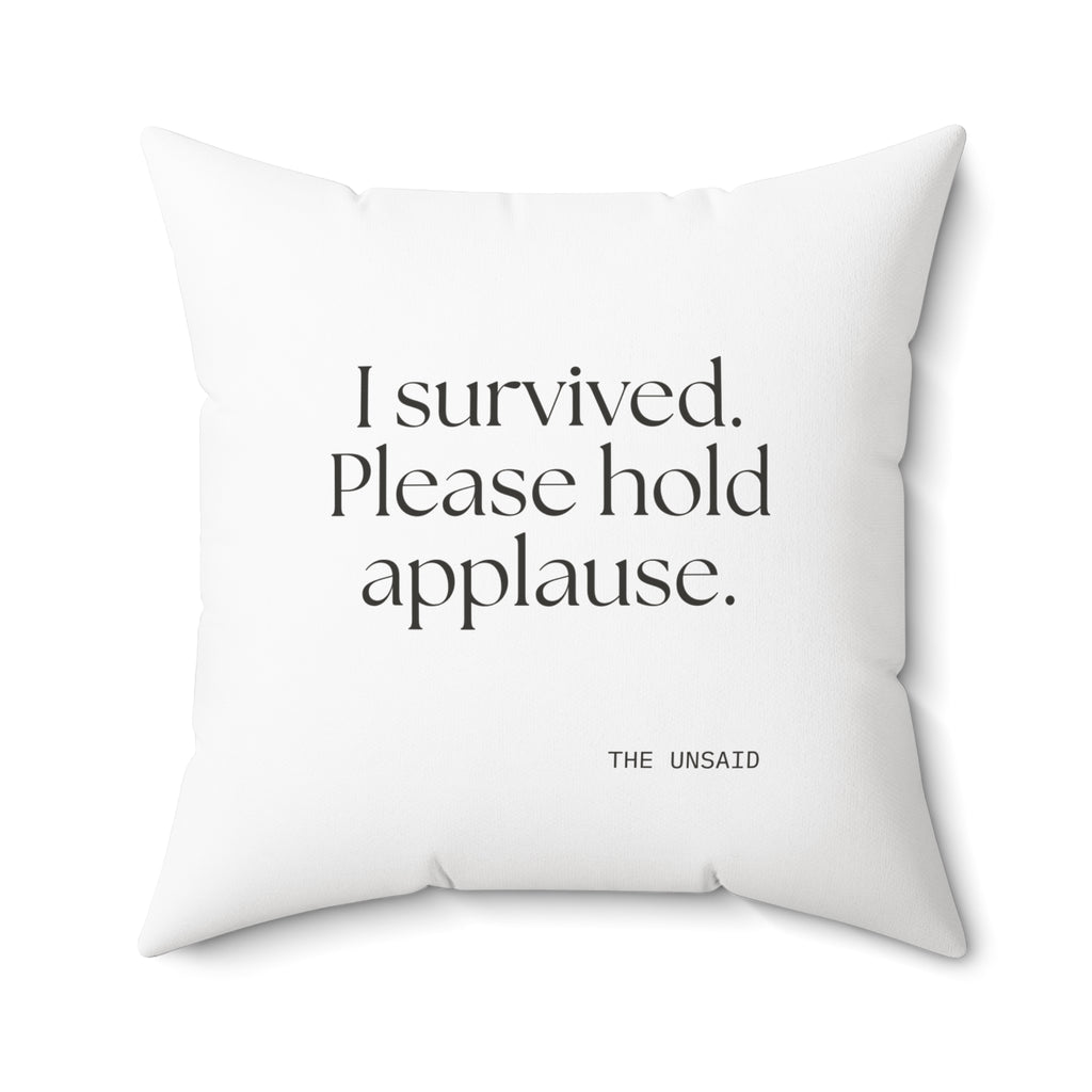 I survived. Please hold applause - Throw Pillow - For Introverts
