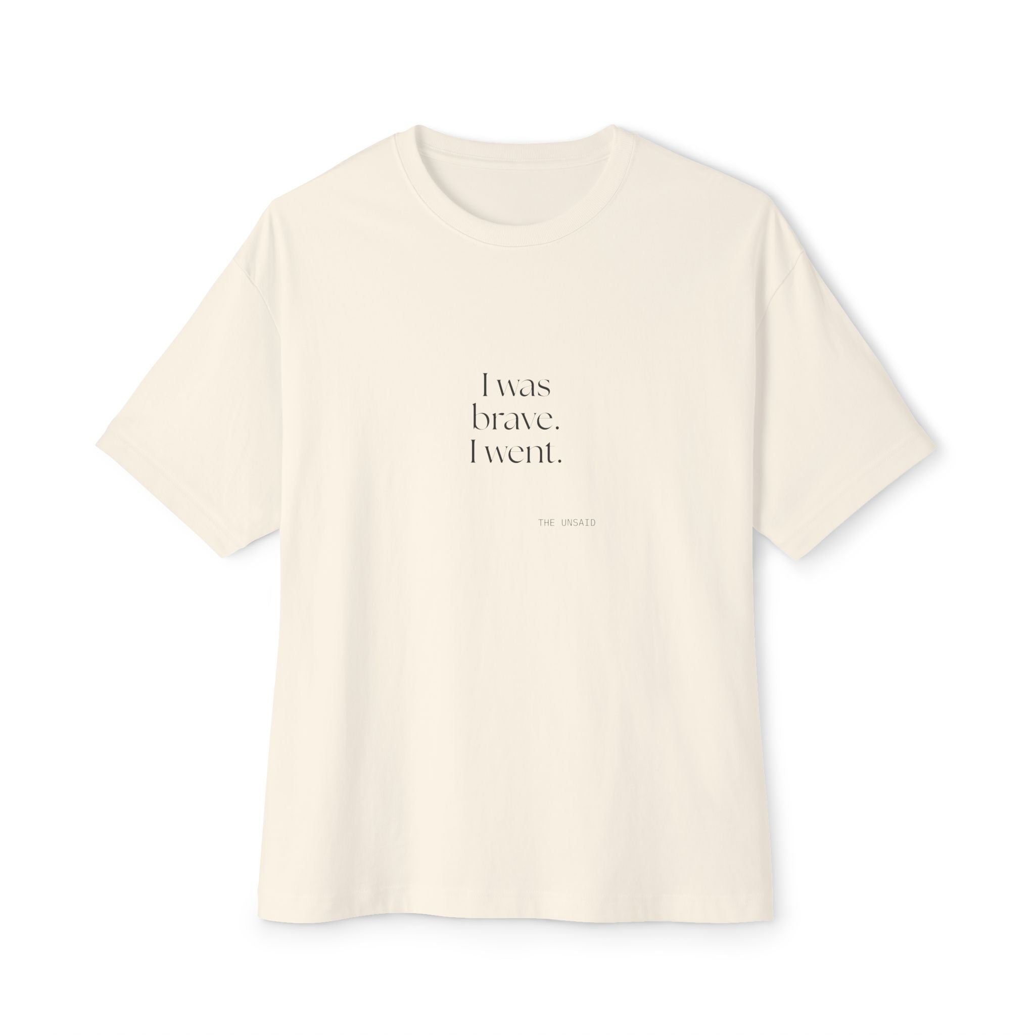 I was brave. I went - Oversized Tee - For Introverts