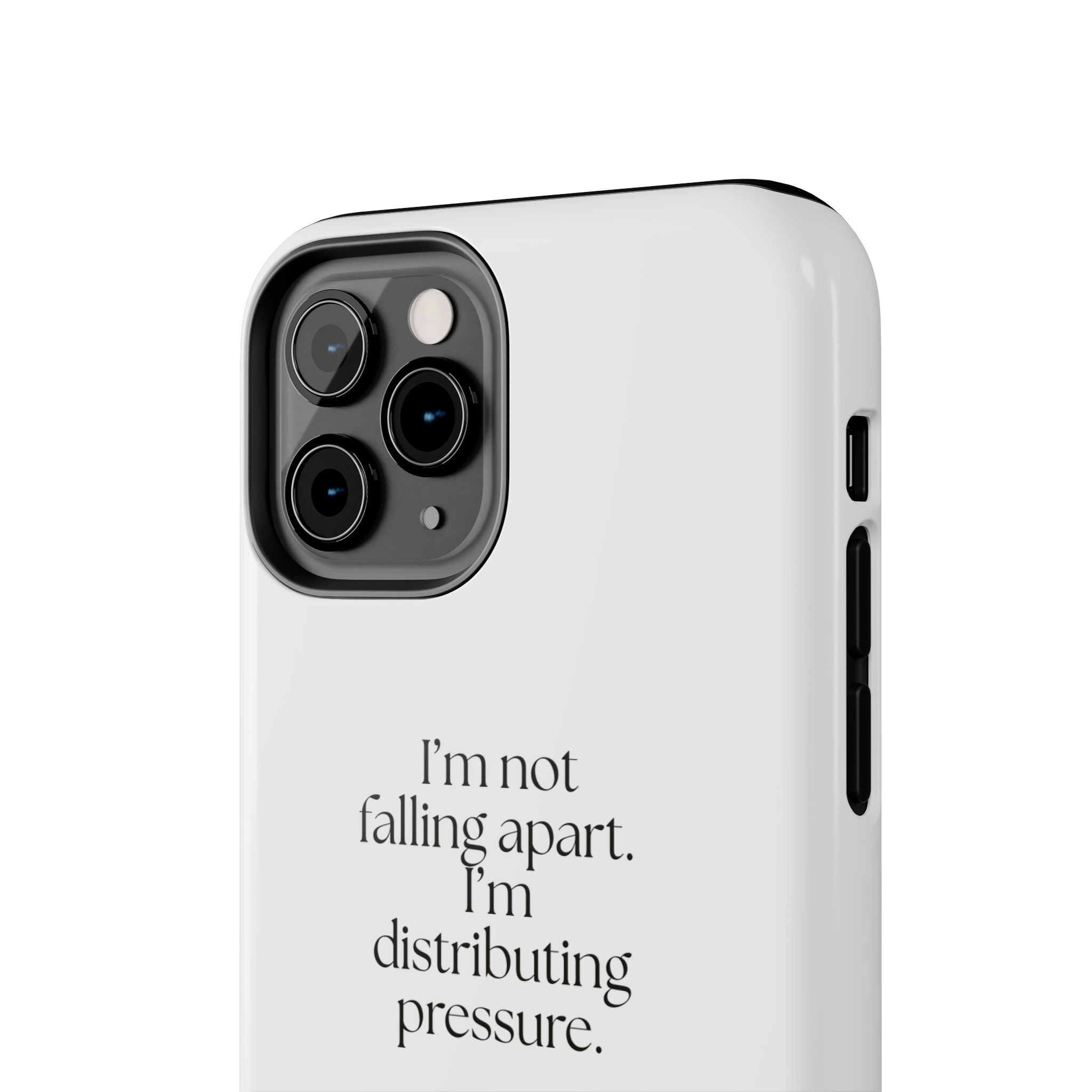 I’m not falling apart. I’m distributing pressure - Tough Phone Case - For Introverts