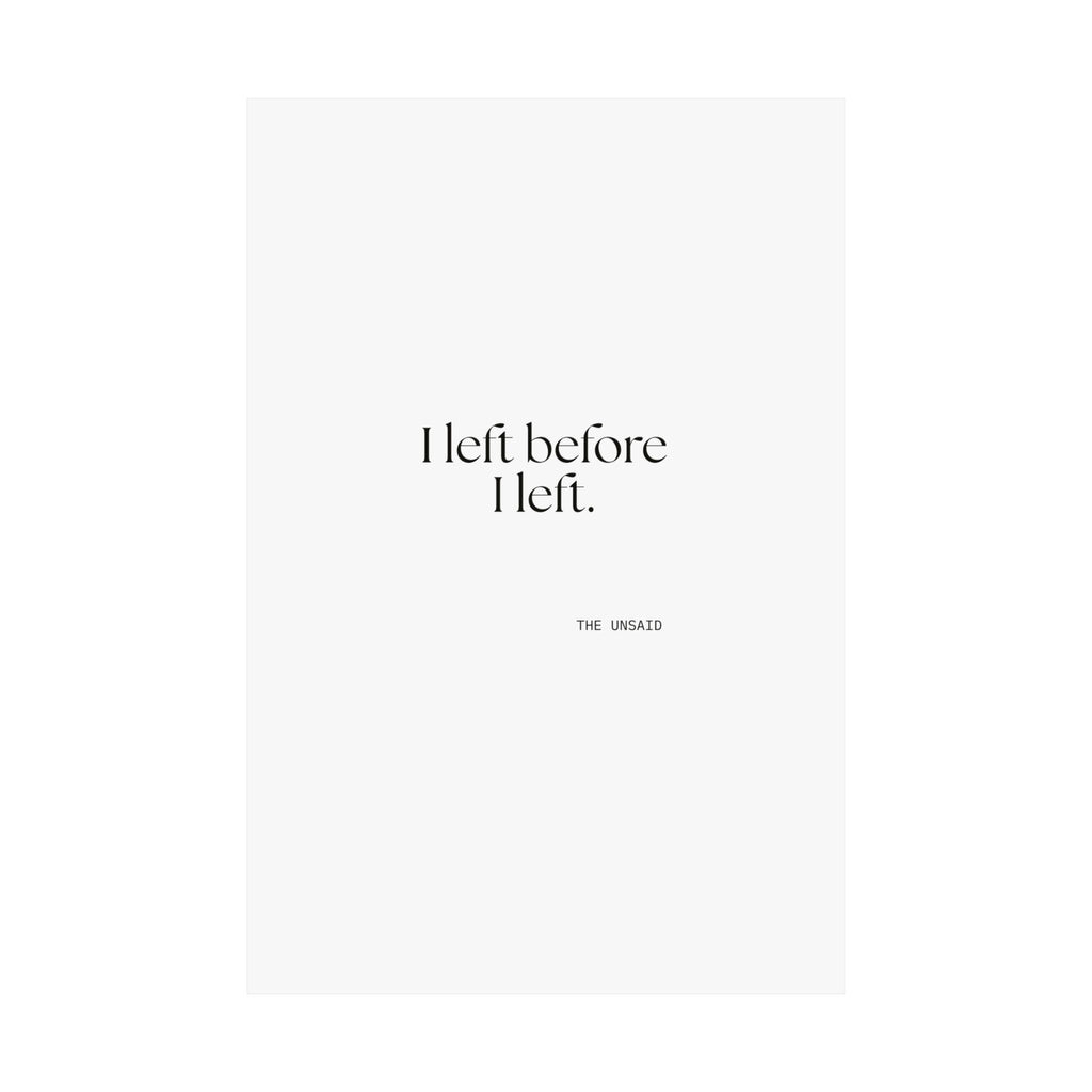 I left before I left - Poster - For Introverts