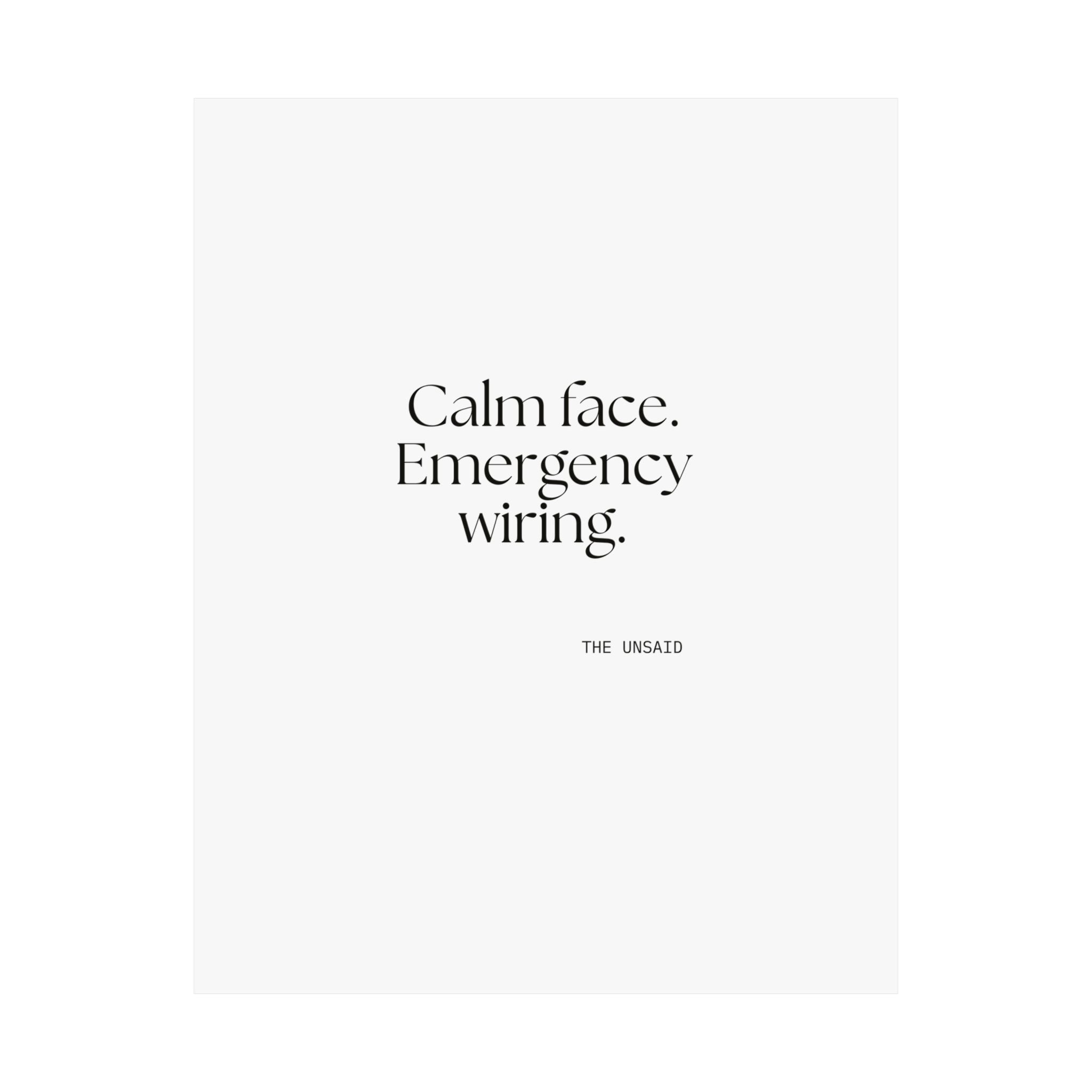 Calm face. Emergency wiring - Poster - For Quiet Minds
