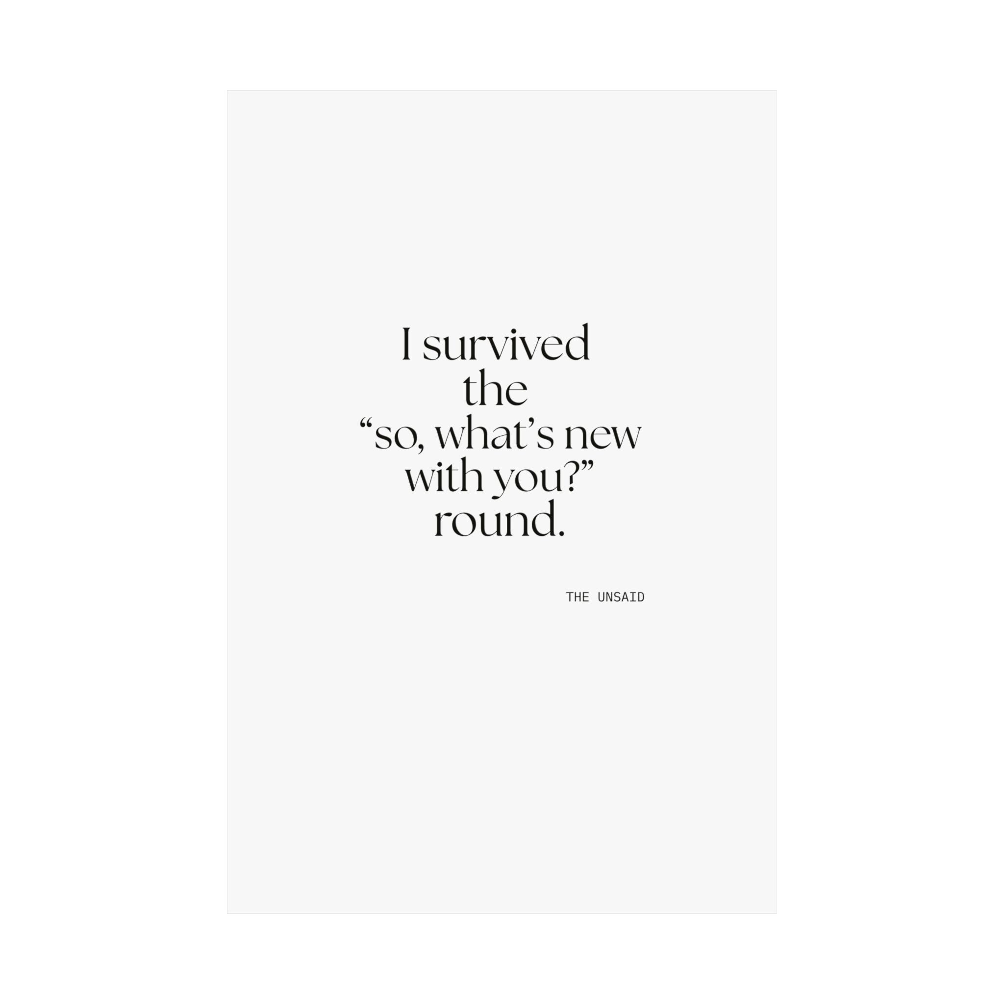 I survived the “so, what’s new with you?” round - Poster - For Someone Who Stays