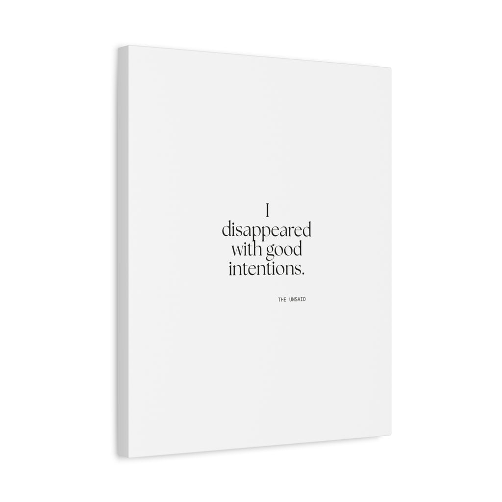 I disappeared with good intentions - Canvas Print - For Introverts