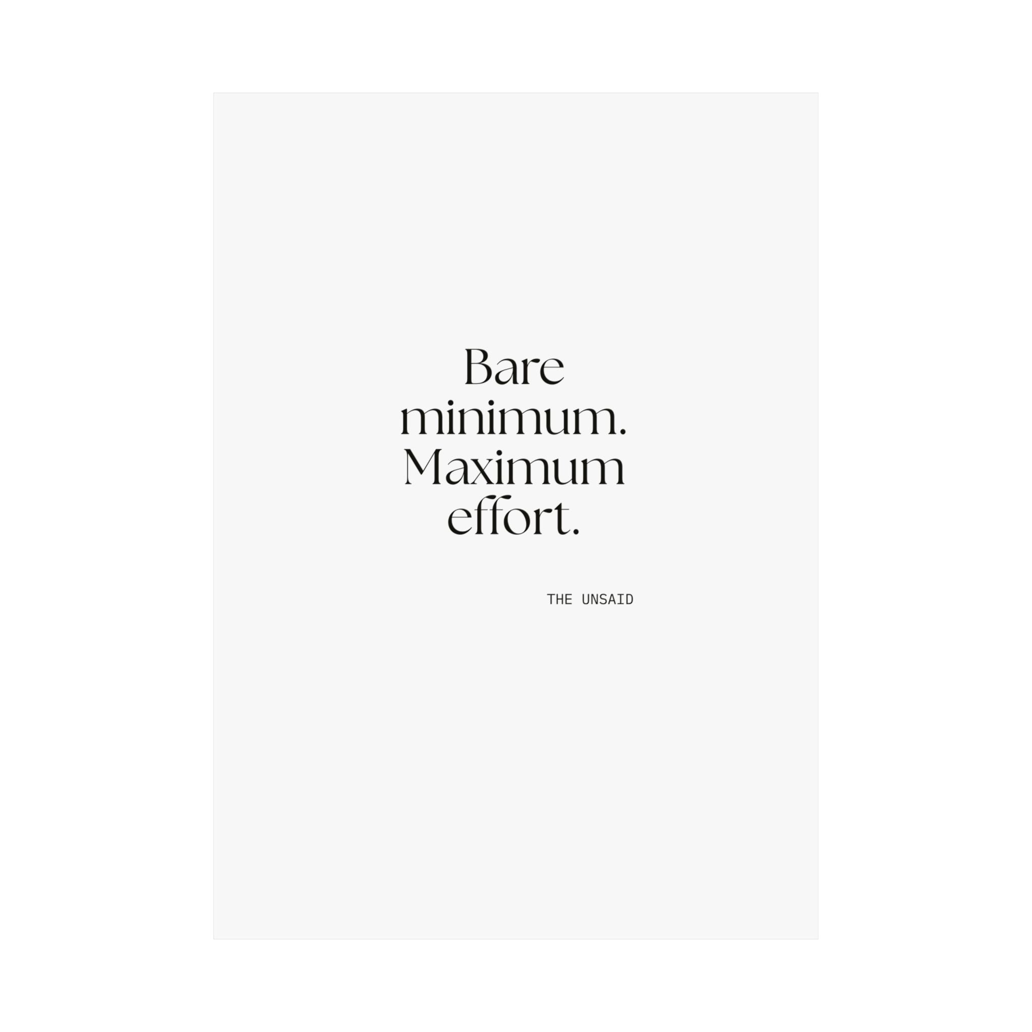 Bare minimum. Maximum effort - Poster - Dry Humor