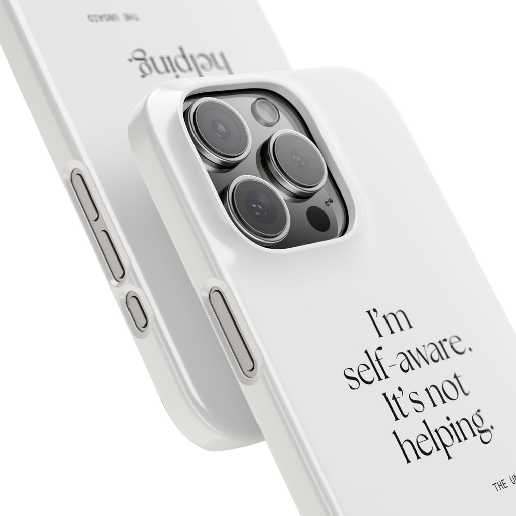 I’m self-aware. It’s not helping - Phone Case - Dry Humor