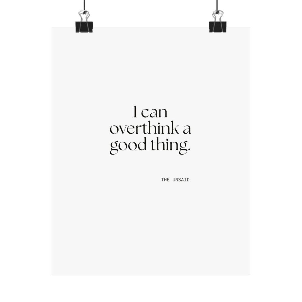 I can overthink a good thing - Poster - For Introverts
