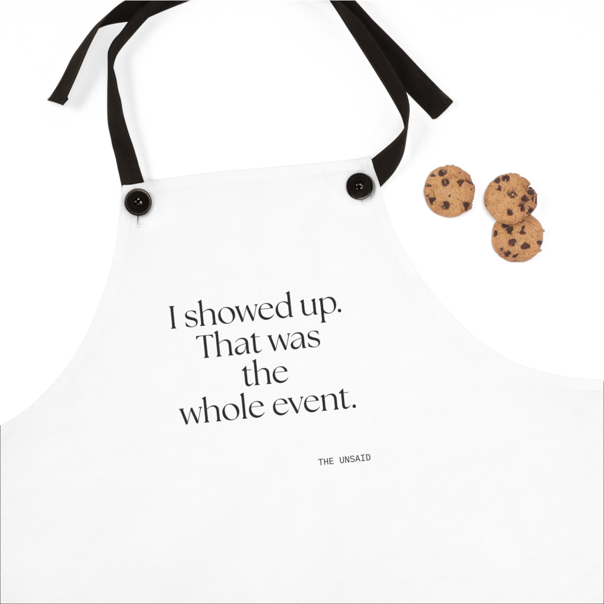 I showed up. That was the whole event - Apron - For Introverts