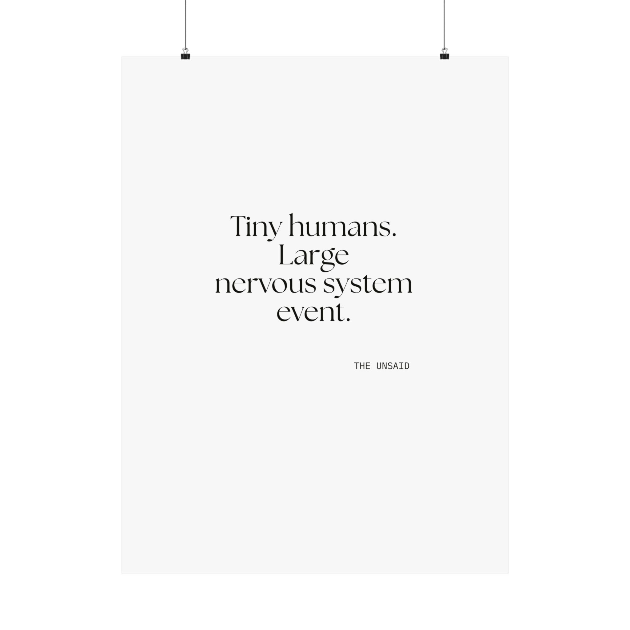 Tiny humans. Large nervous system event - Poster - Dry Humor