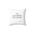 I’m unavailable, but warmly - Throw Pillow - For Introverts