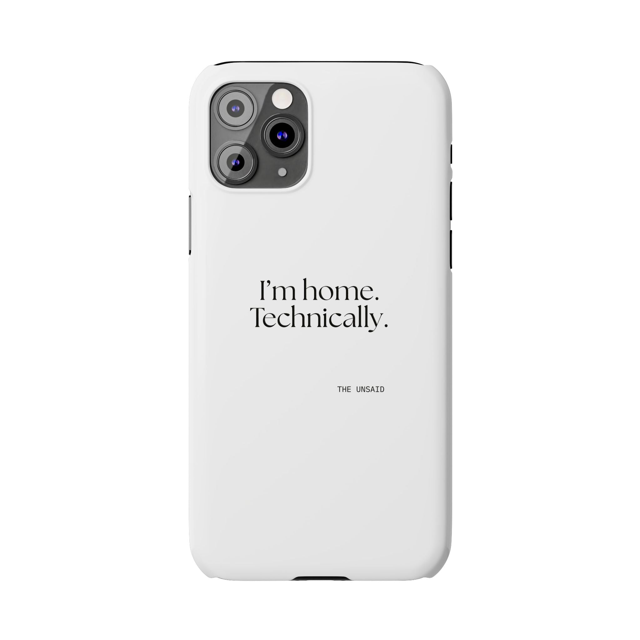 I’m home. Technically - Phone Case - For Quiet Minds