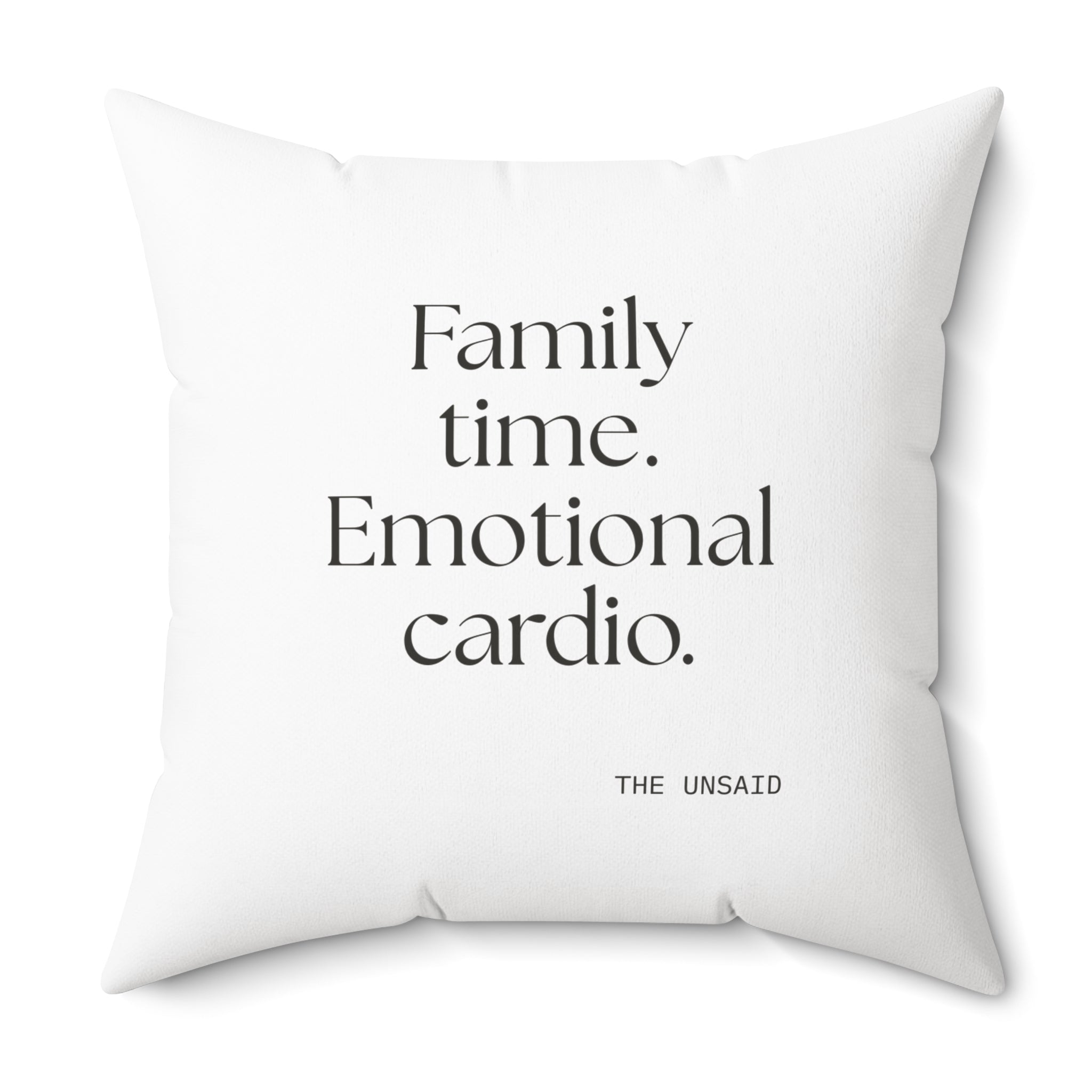 Family time. Emotional cardio - Throw Pillow - For Someone Who Stays
