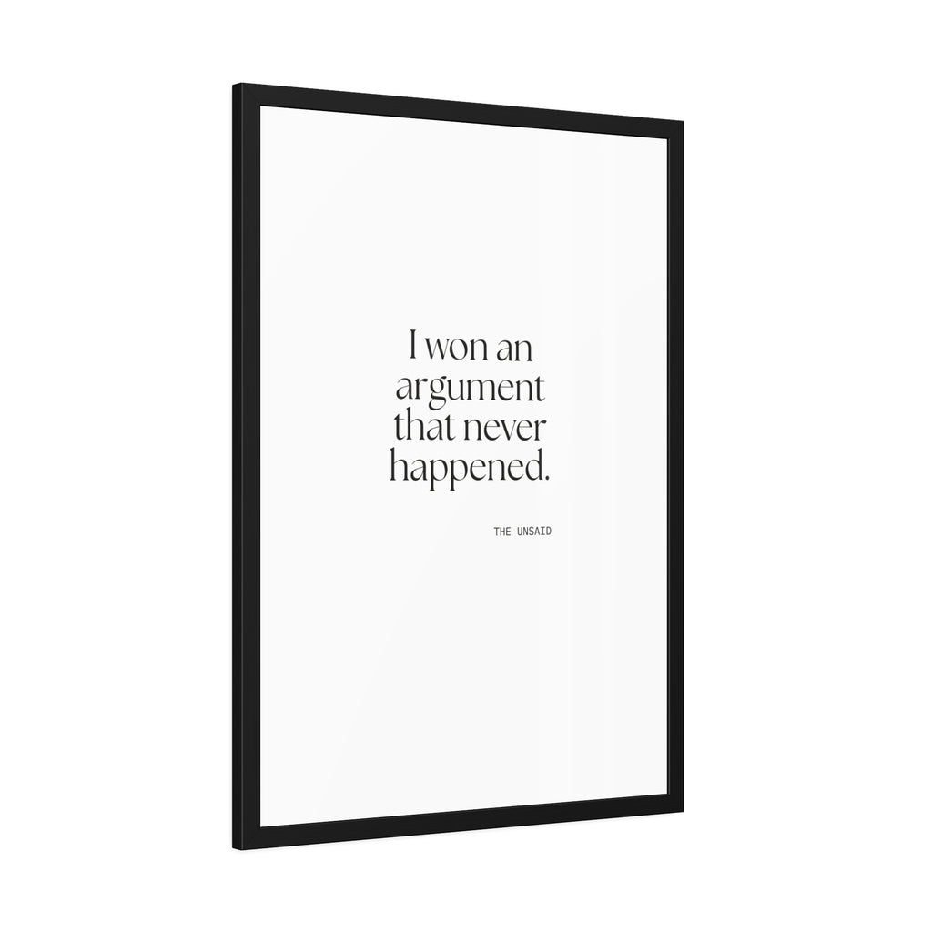 I won an argument that never happened - Framed Print - For Overthinkers