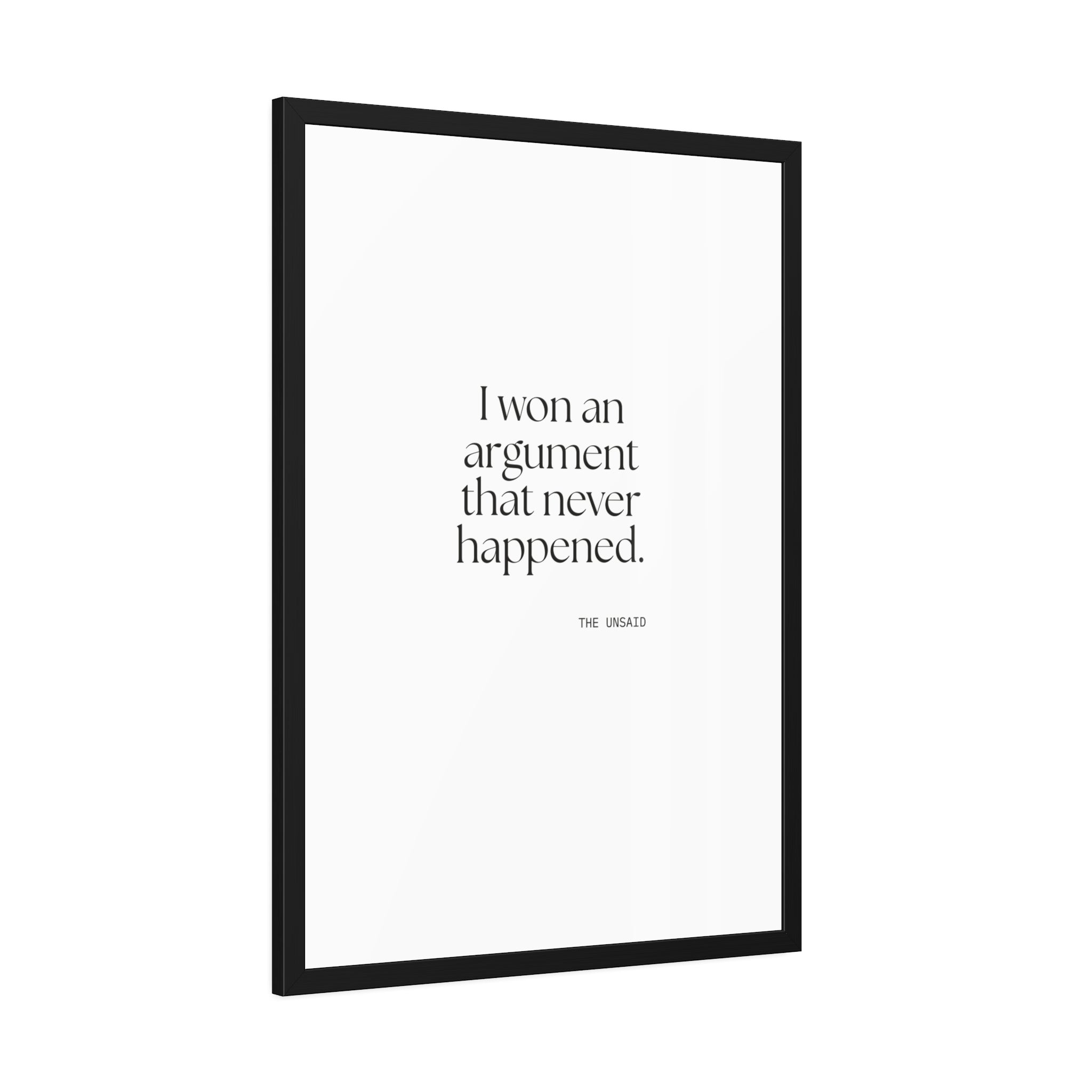 I won an argument that never happened - Framed Print - For Overthinkers