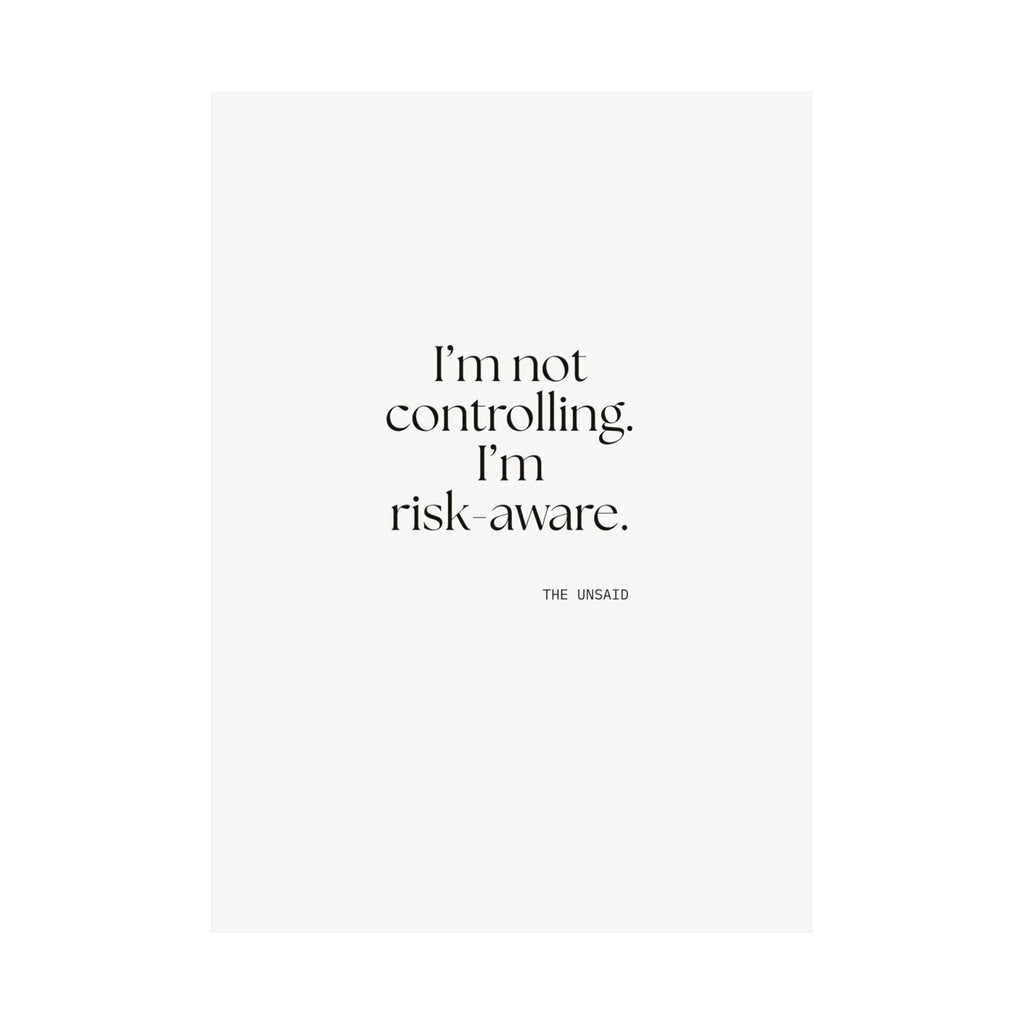 I’m not controlling. I’m risk-aware - Poster - Dry Humor