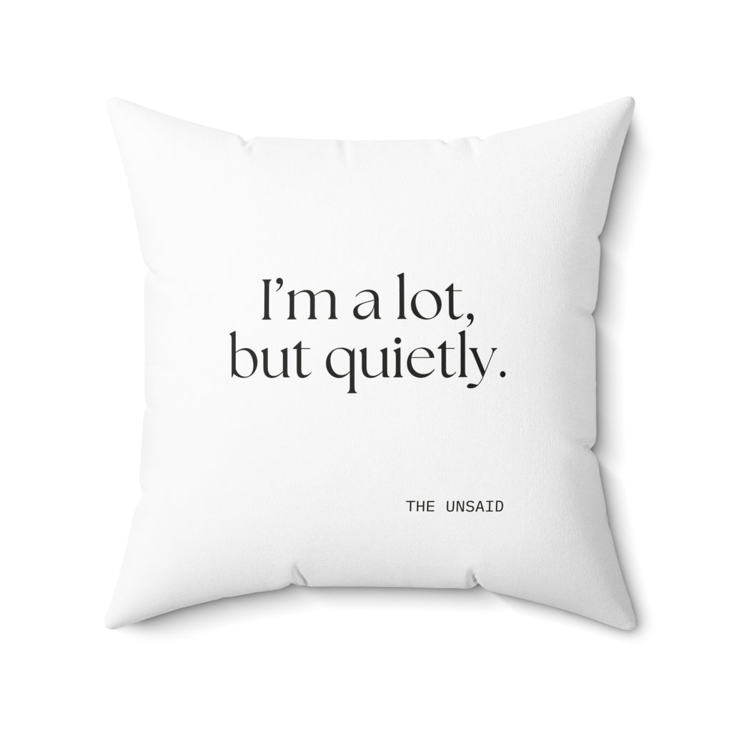 I’m a lot, but quietly - Throw Pillow - Dry Humor