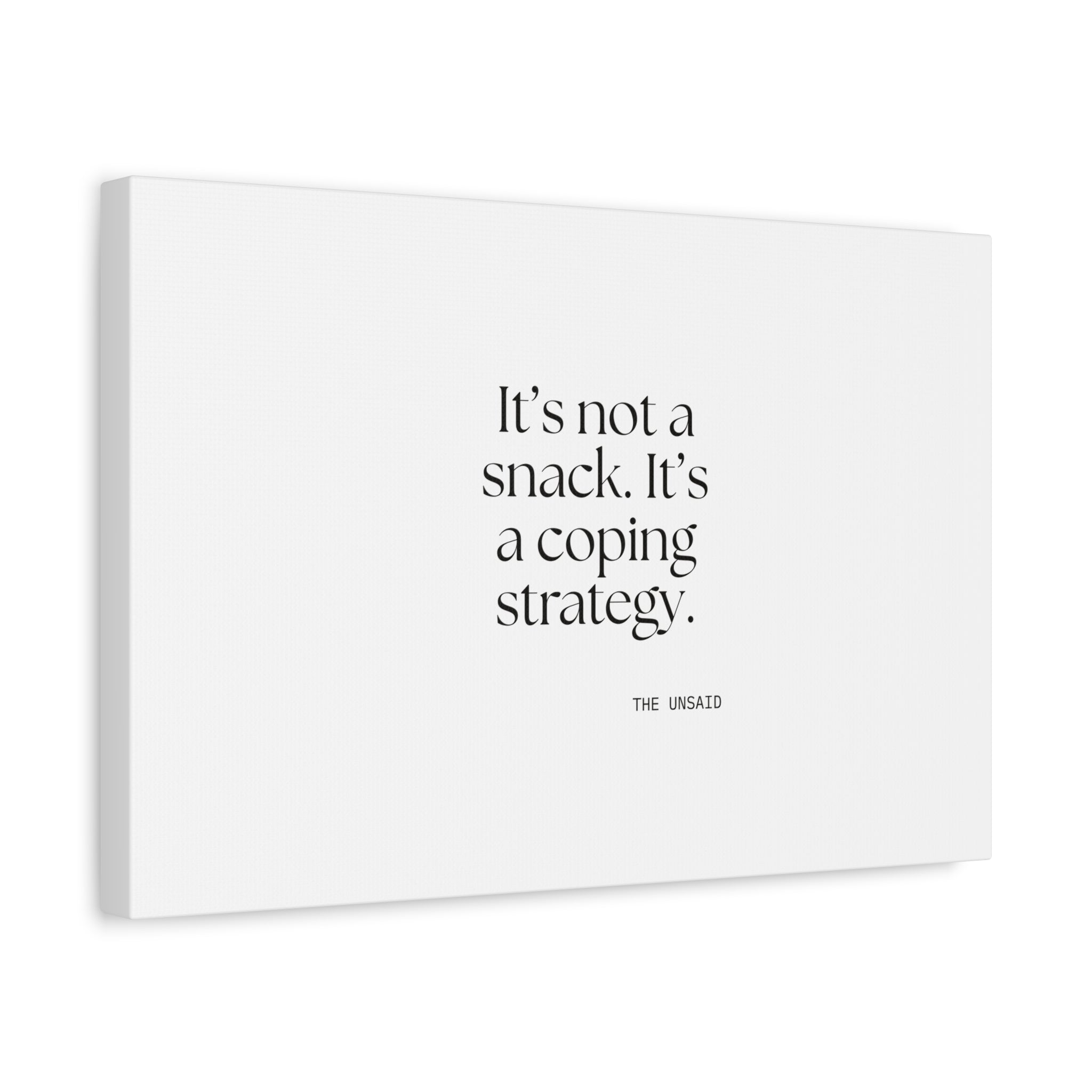 It’s not a snack. It’s a coping strategy - Canvas Print - Dry Humor