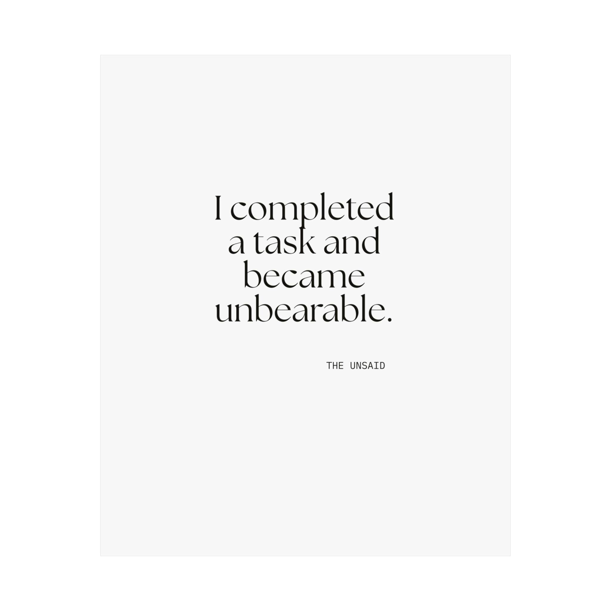 I completed a task and became unbearable - Poster - Dry Humor