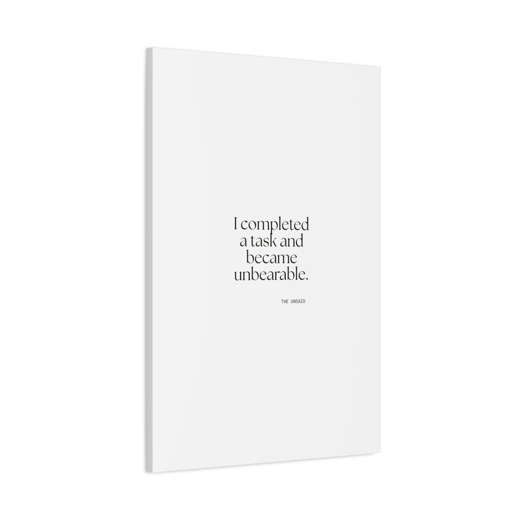 I completed a task and became unbearable - Canvas Print - Dry Humor