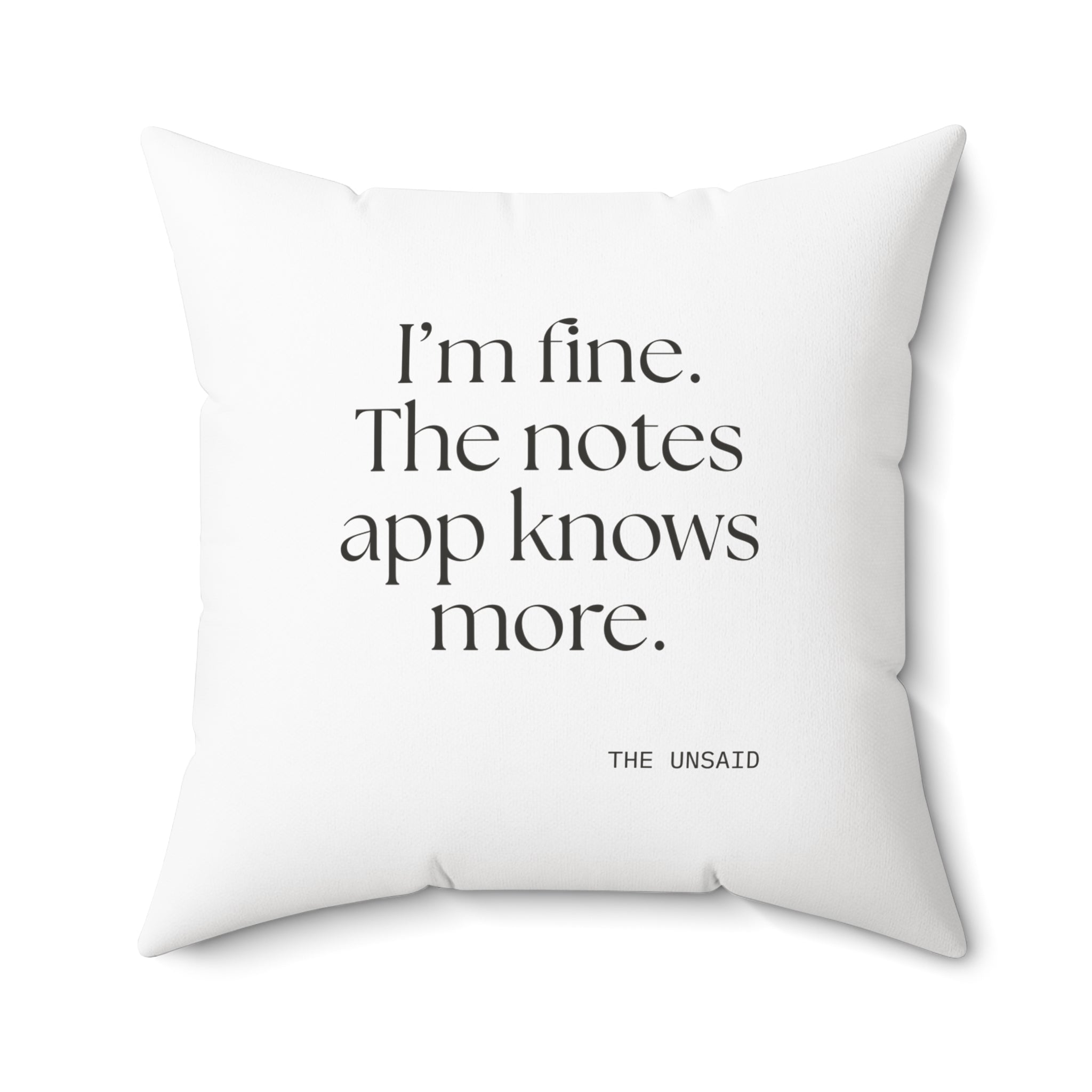 I’m fine. The notes app knows more - Throw Pillow - Dry Humor
