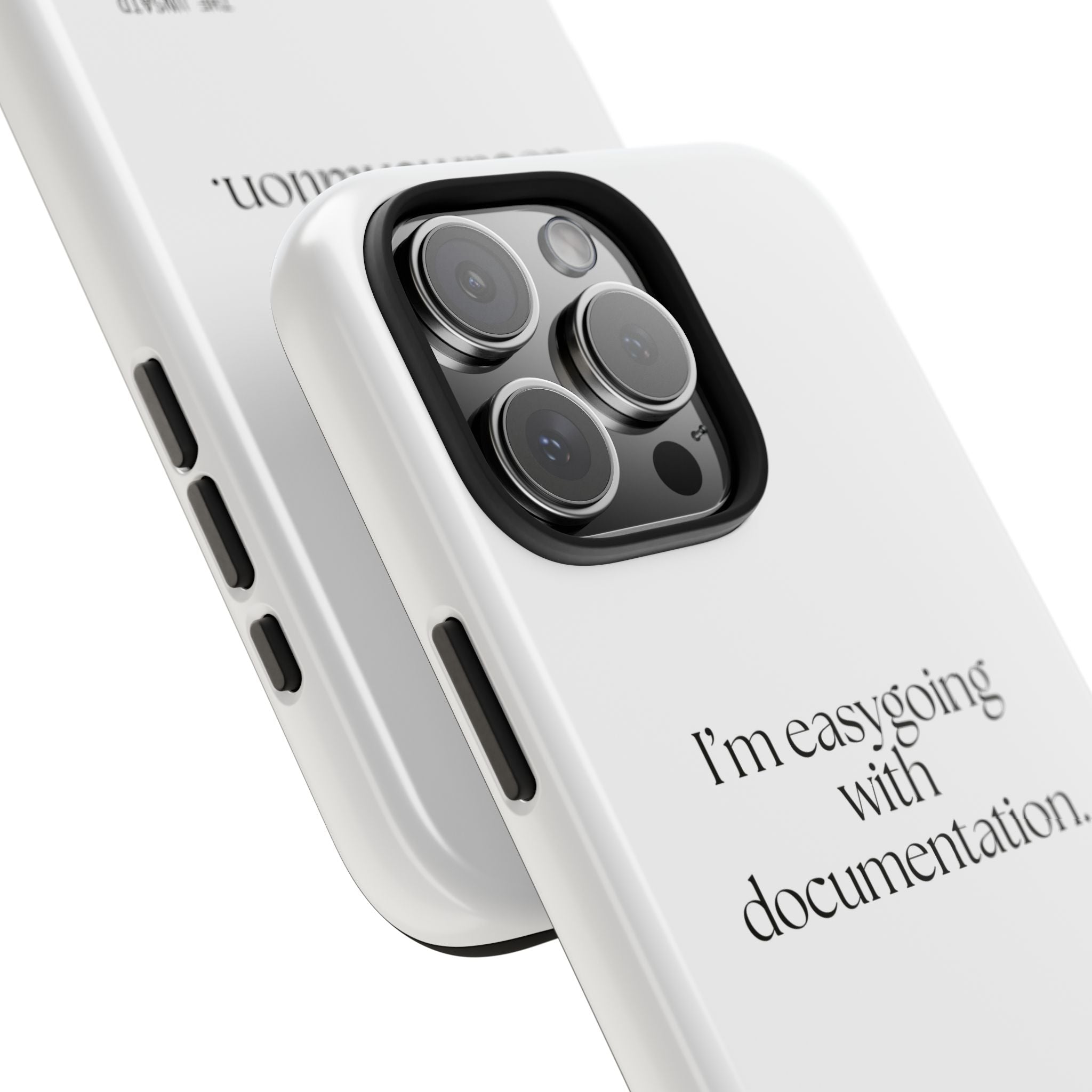 I’m easygoing with documentation - Tough Phone Case - Dry Humor
