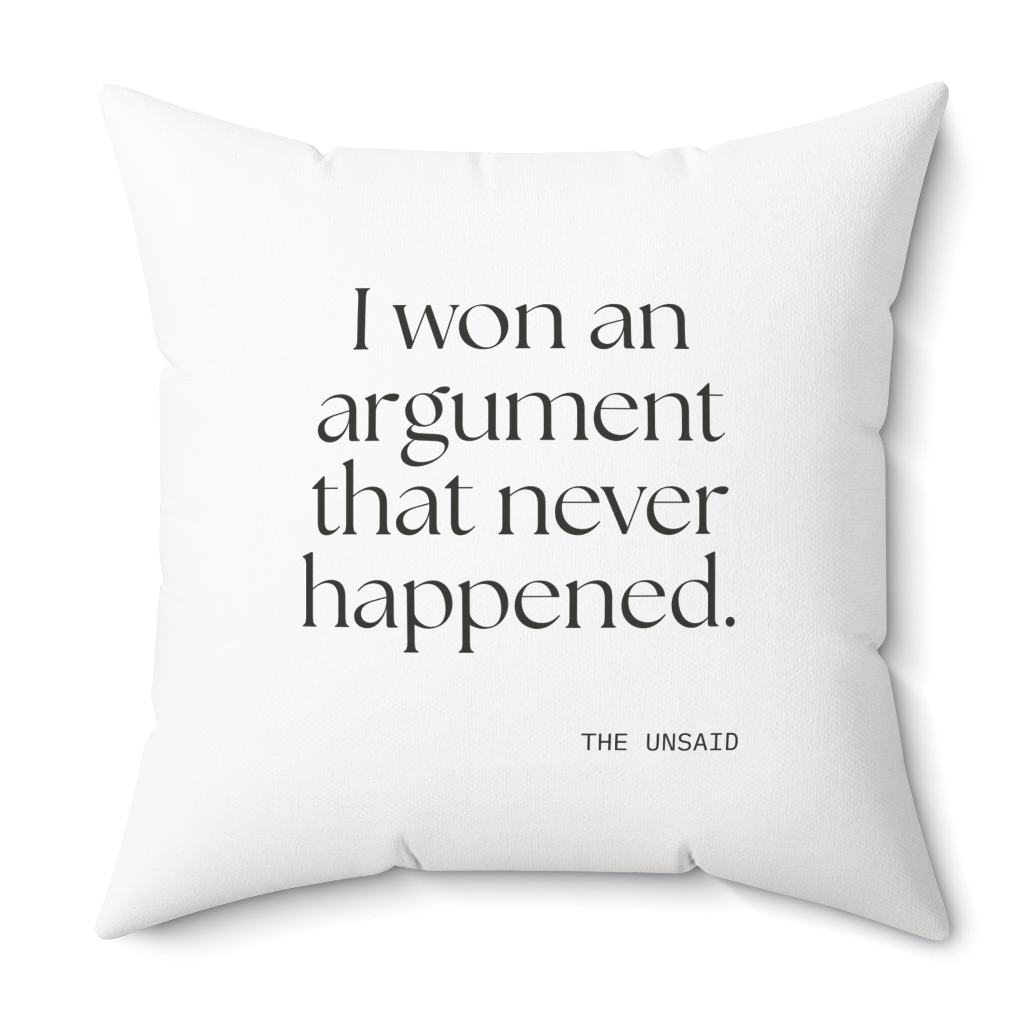 I won an argument that never happened - Throw Pillow - For Overthinkers